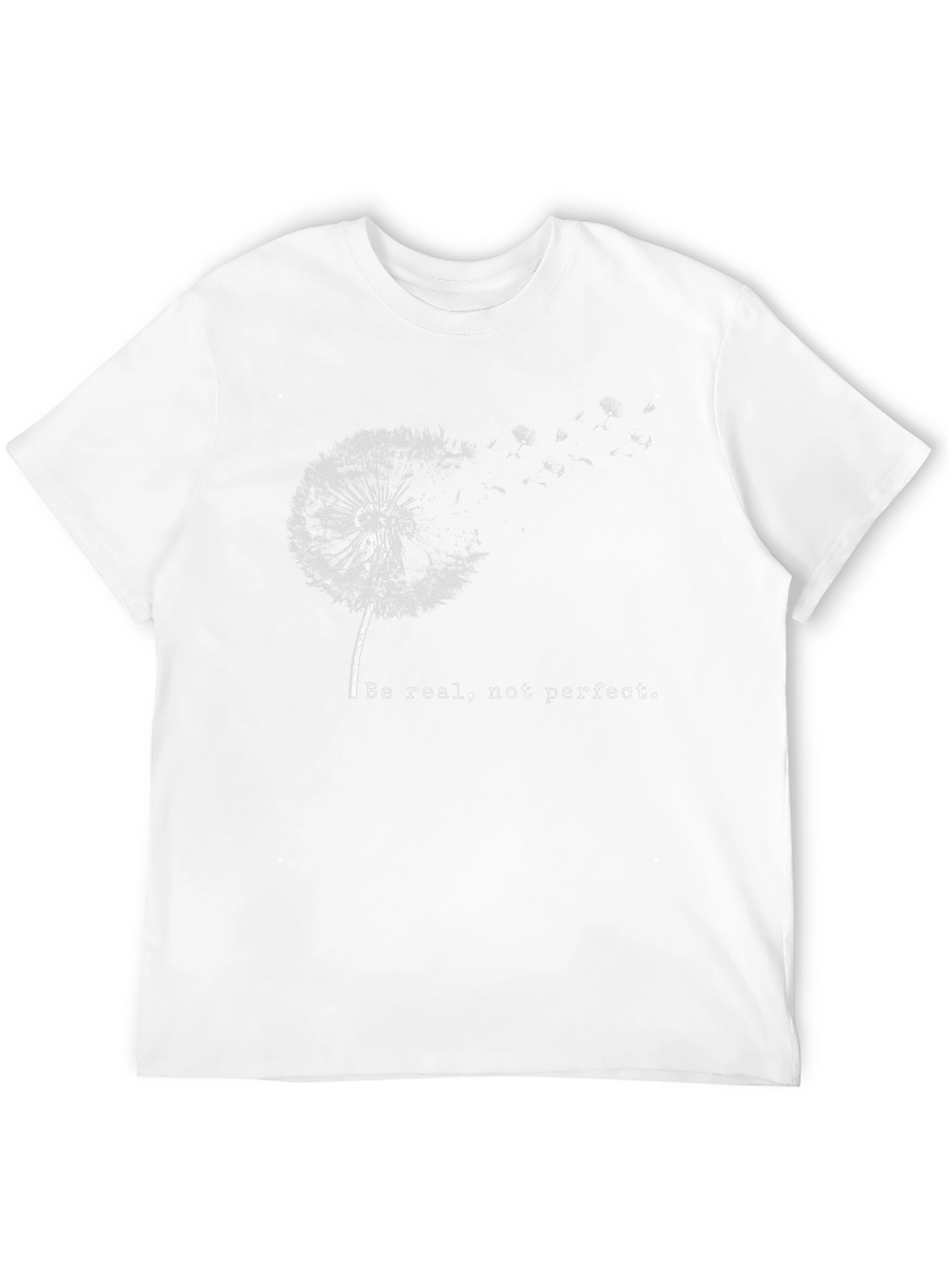 Dandelion Graphic T-Shirt - Be Real Not Perfect