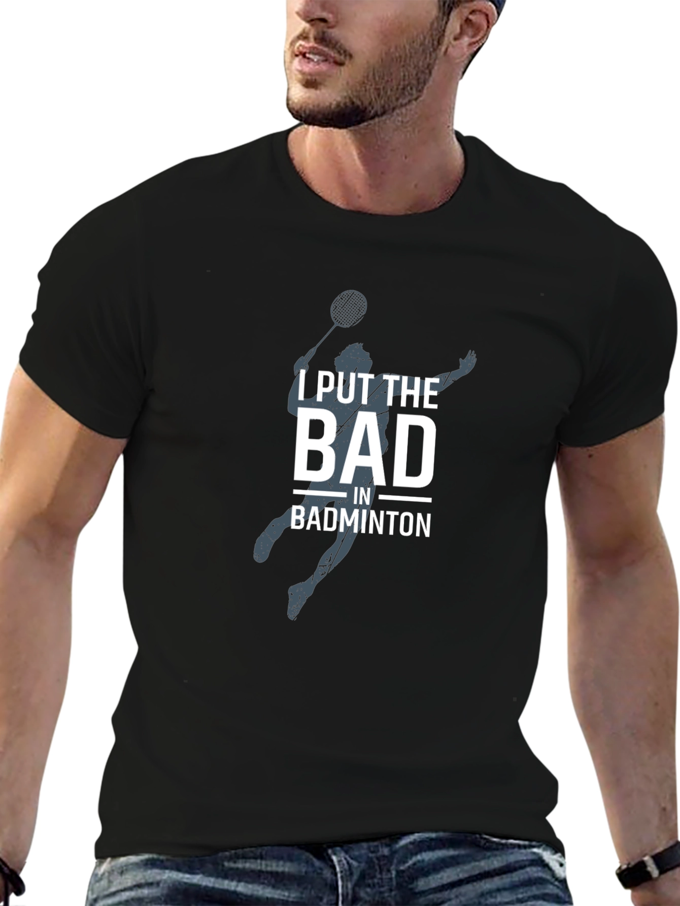 Badminton T-Shirt - I Put The Bad In Badminton