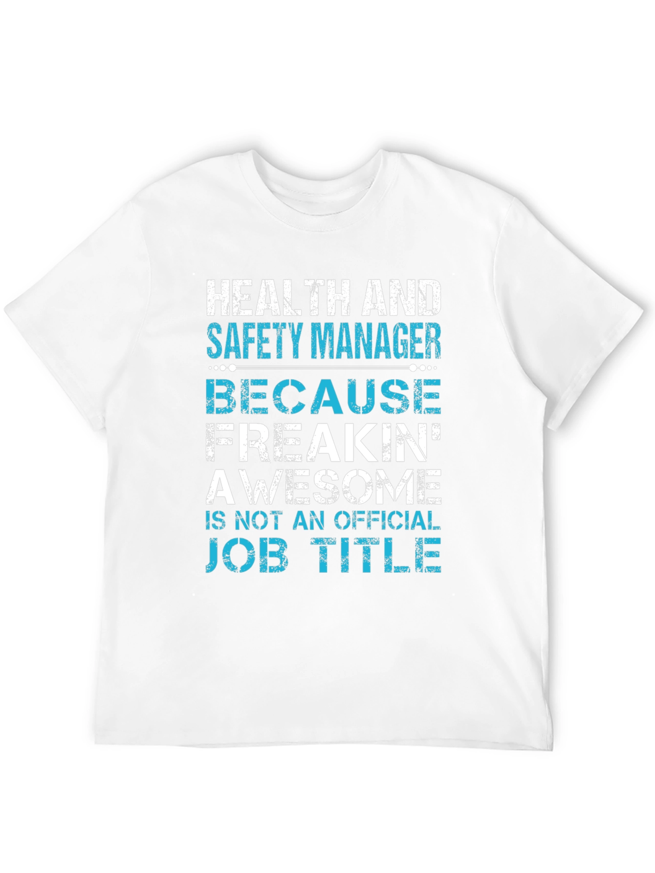 Health and Safety Manager Awesome Job Title T-Shirt