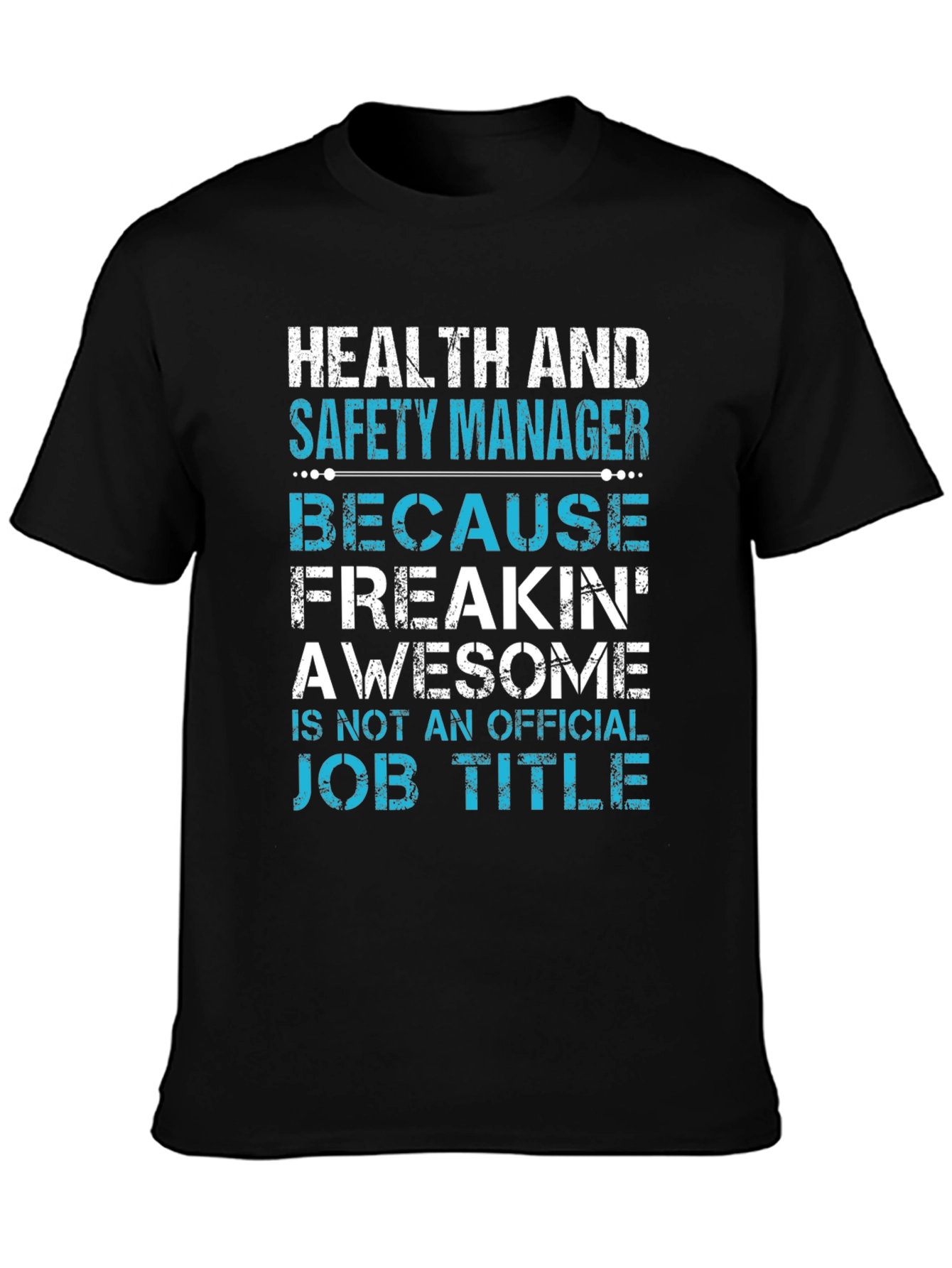Health and Safety Manager Awesome Job Title T-Shirt