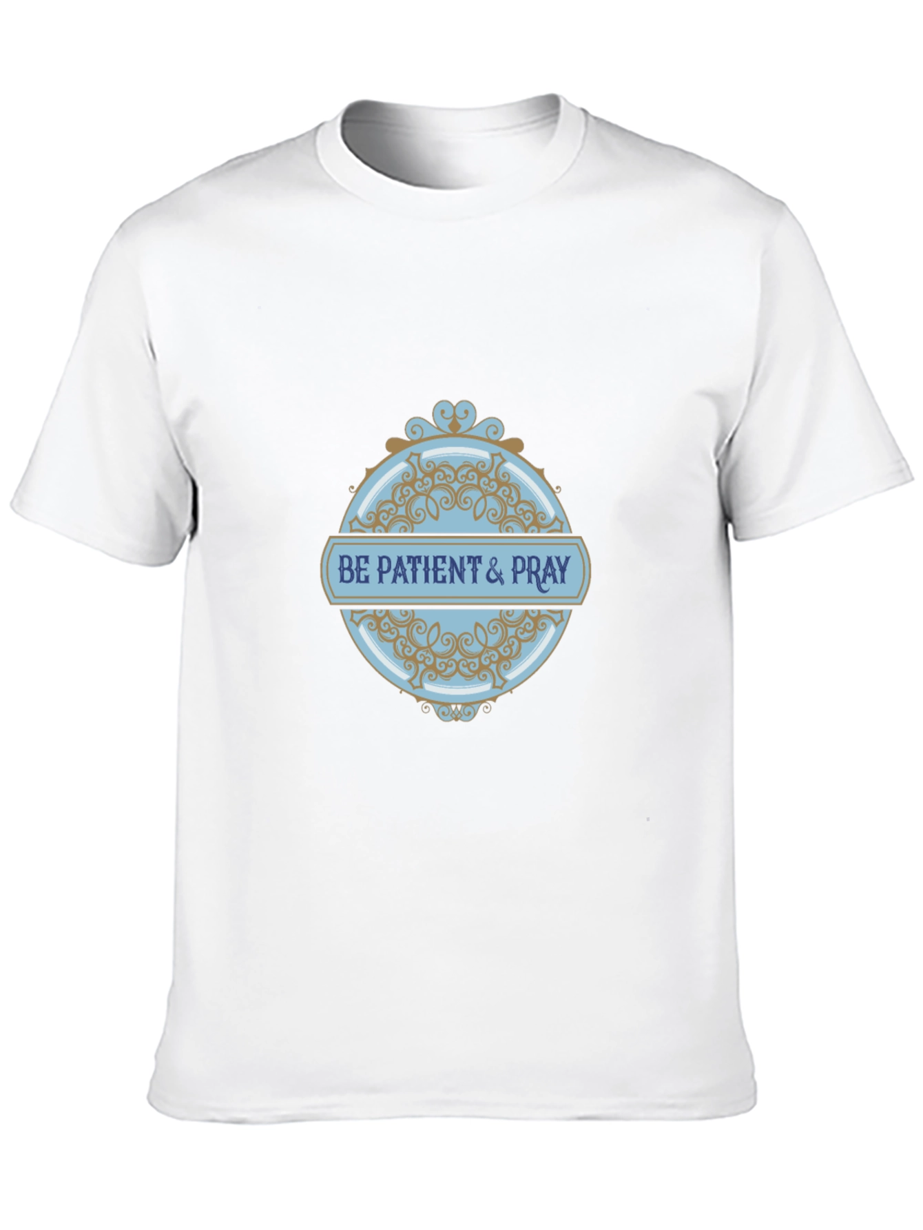 Be Patient & Pray Graphic T-Shirt
