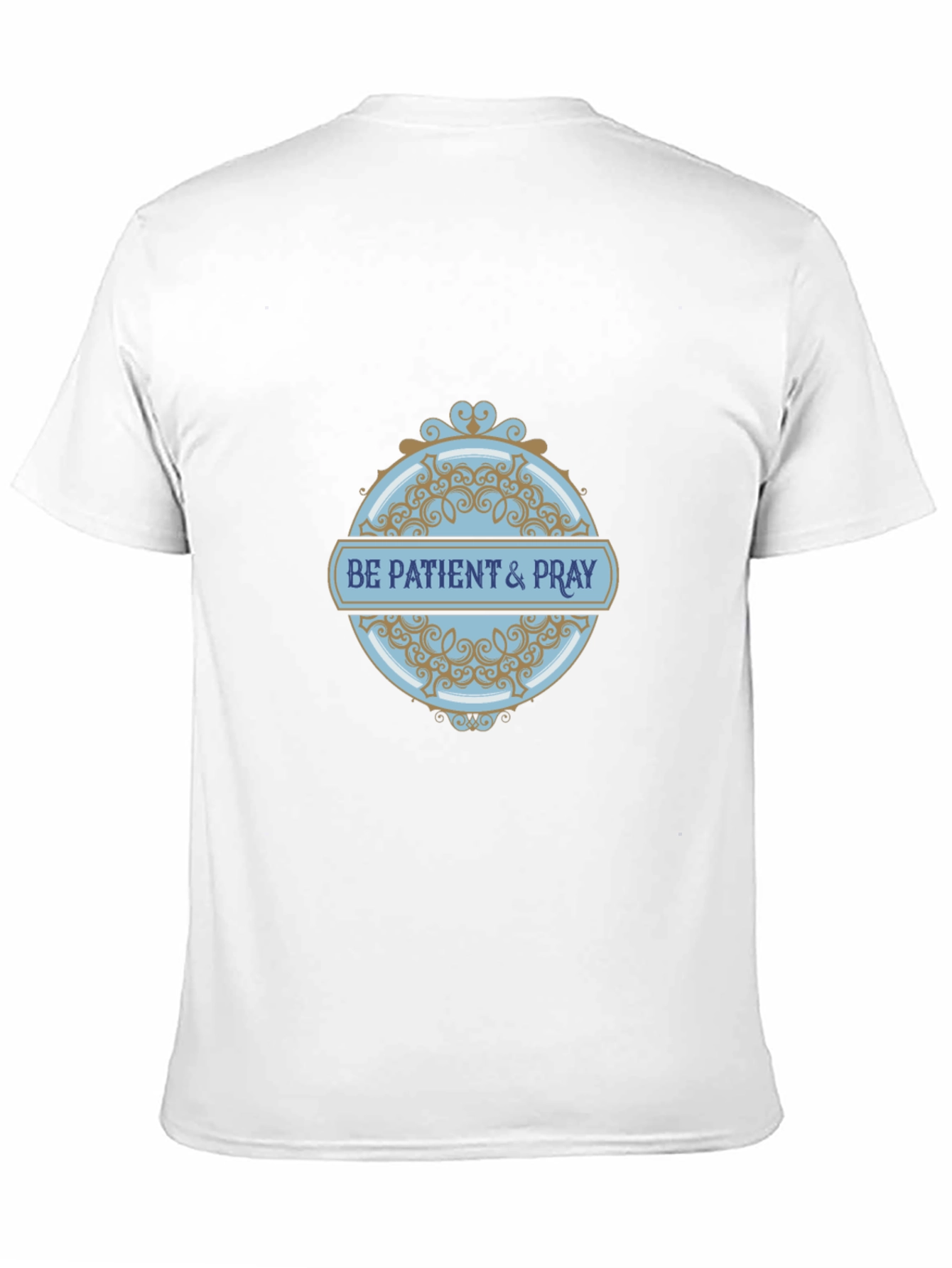 Be Patient & Pray Graphic T-Shirt