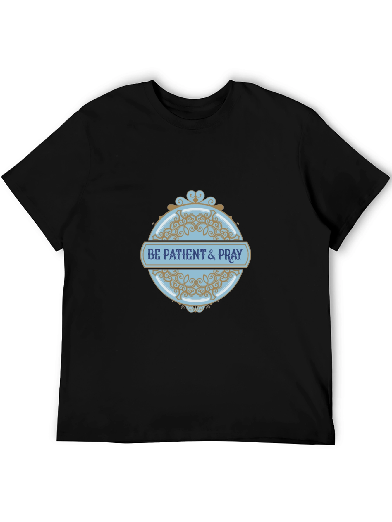 Be Patient & Pray Graphic T-Shirt