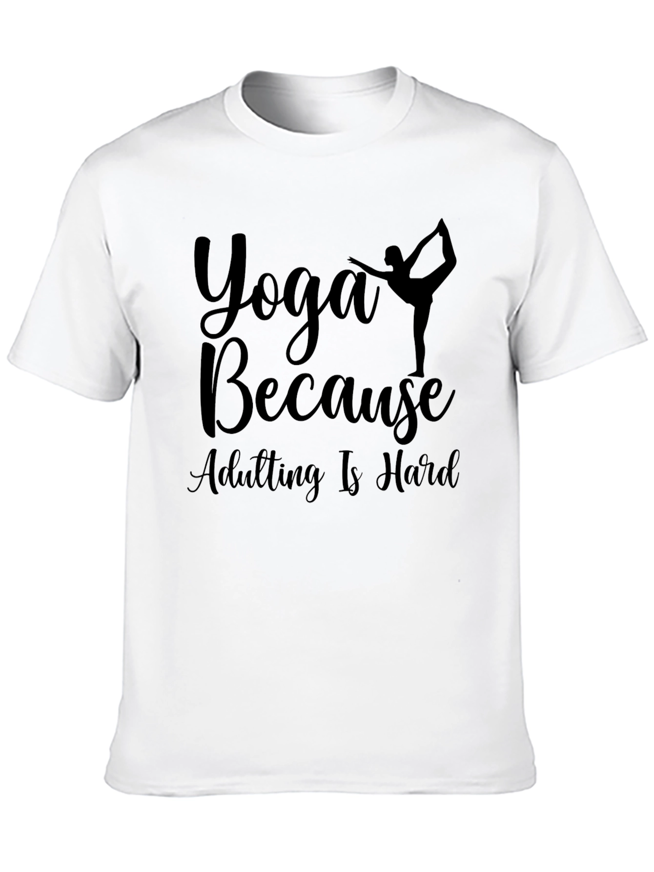 Yoga Because Adulting Is Hard Graphic Tee
