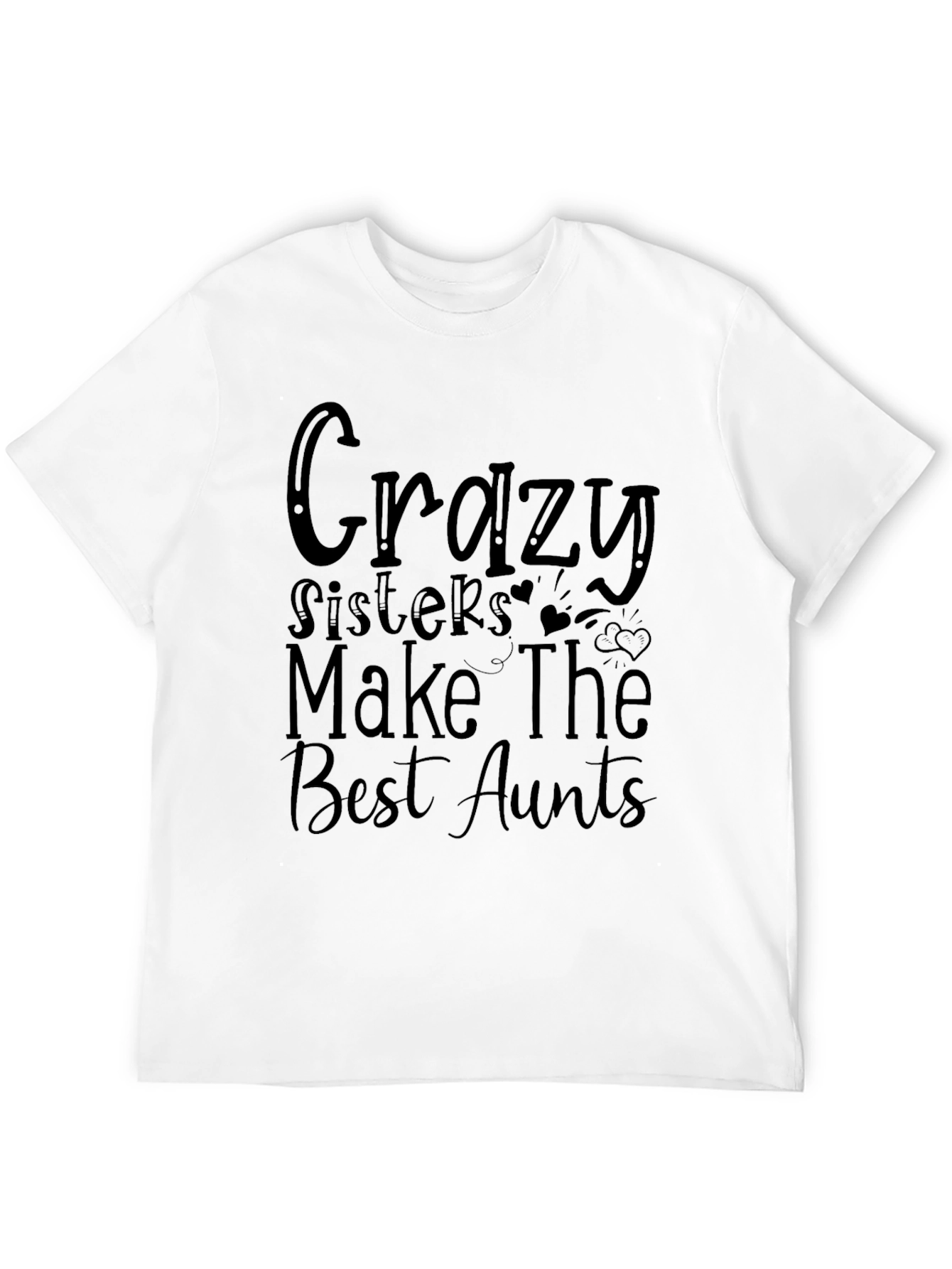 Crazy Sisters Best Aunts Black T-Shirt