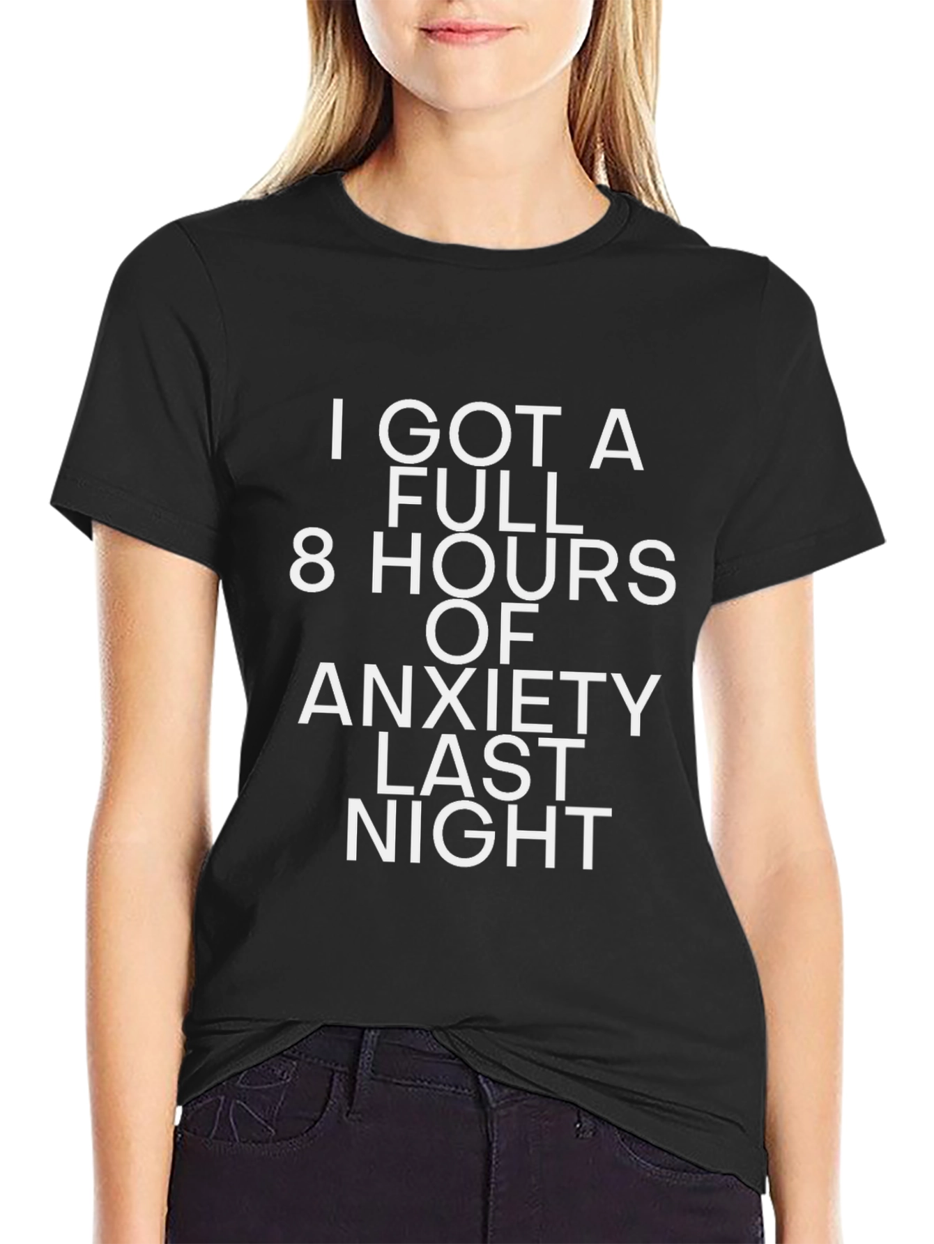 Anxiety T-Shirt - Full 8 Hours Funny Graphic Tee