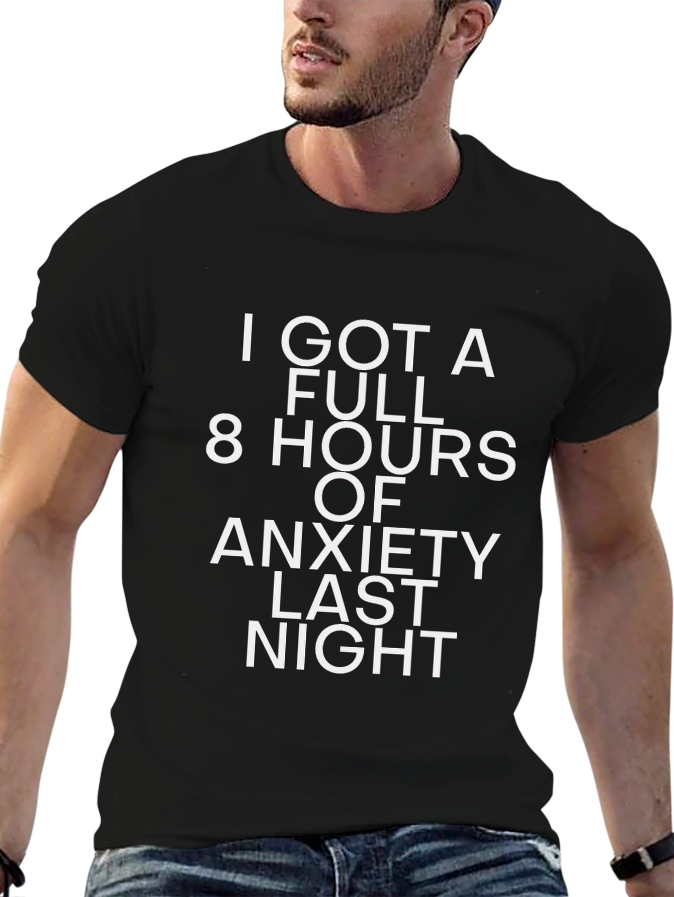 Anxiety T-Shirt - Full 8 Hours Funny Graphic Tee