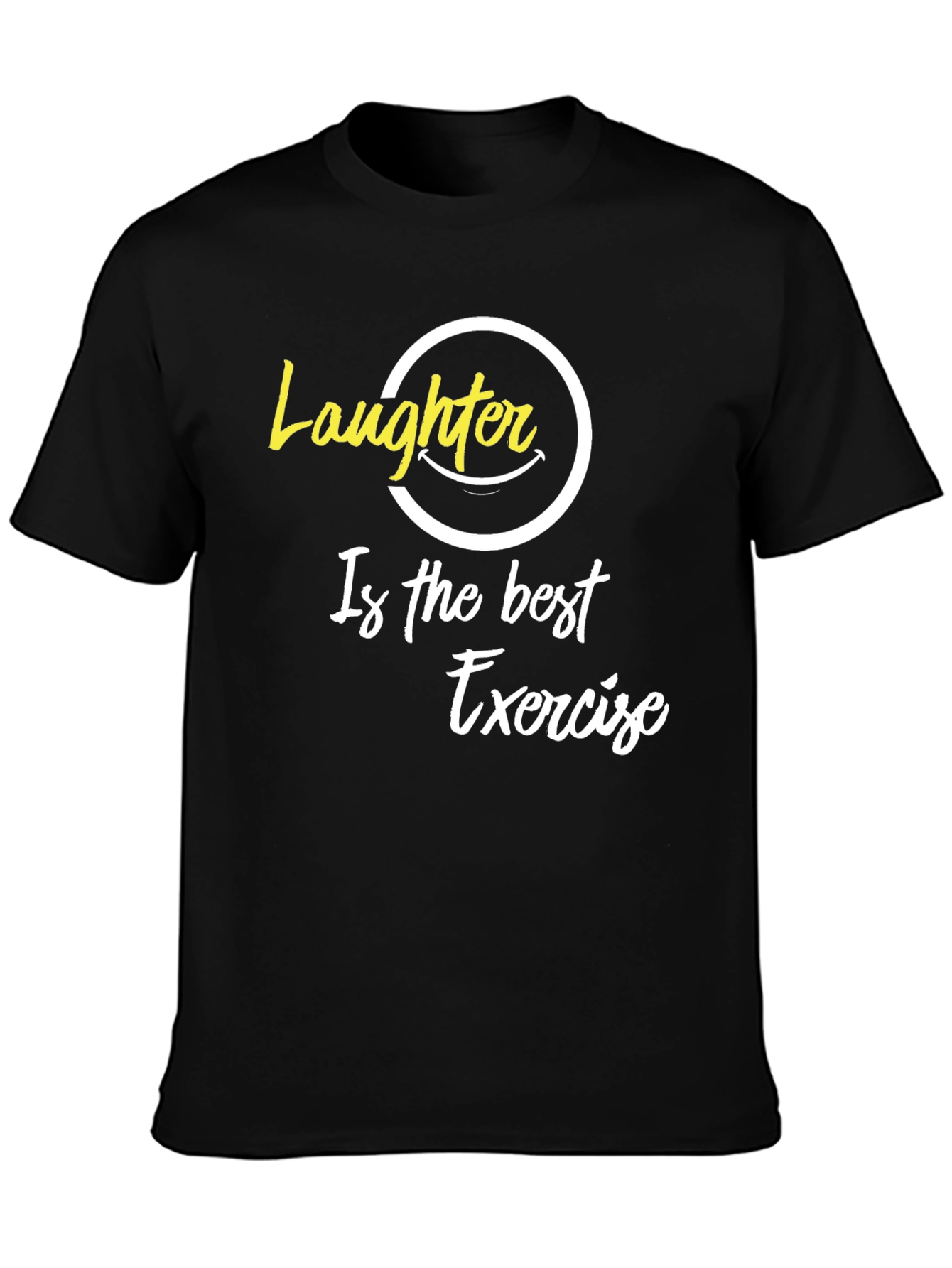 Laughter is the Best Exercise Graphic T-Shirt
