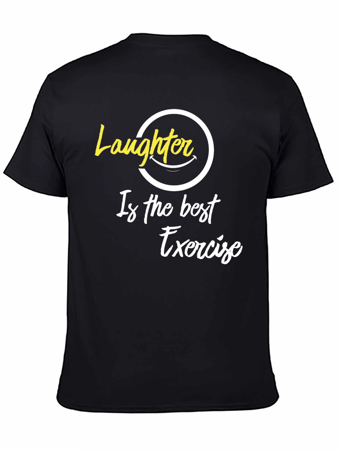 Laughter is the Best Exercise Graphic T-Shirt