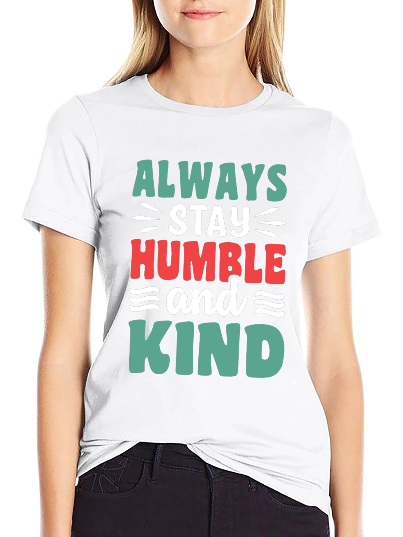 Always Stay Humble and Kind Graphic Tee