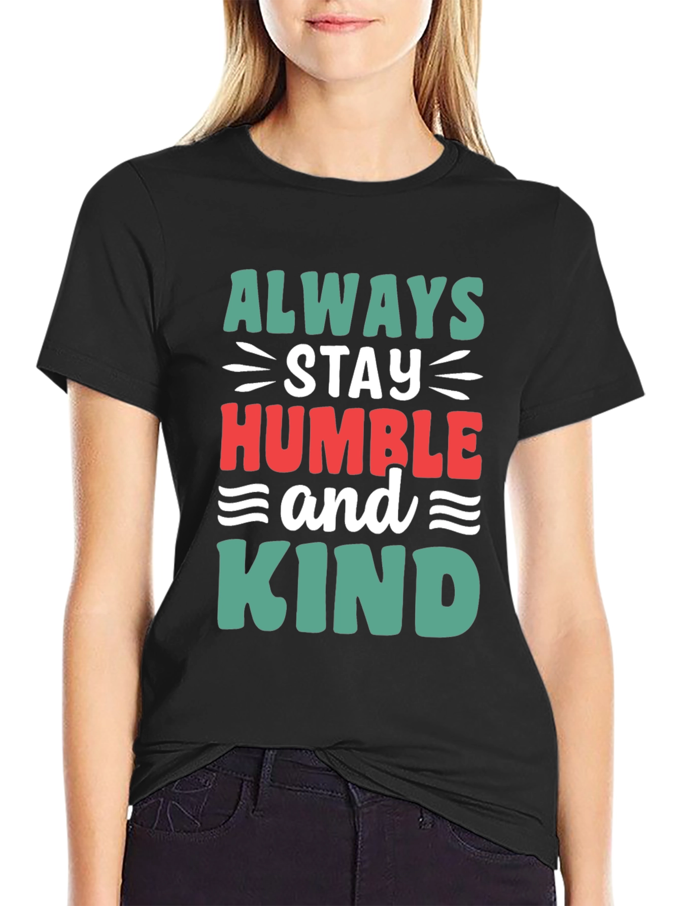 Always Stay Humble and Kind Graphic Tee