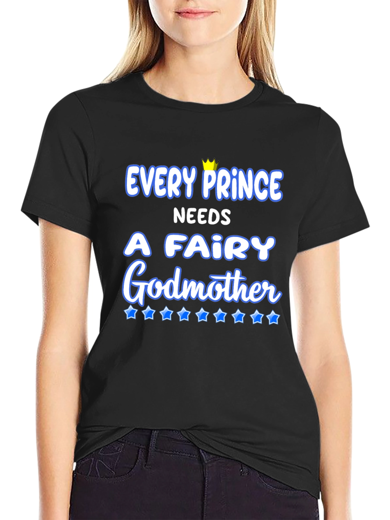 Every Prince Needs a Fairy Godmother T-Shirt