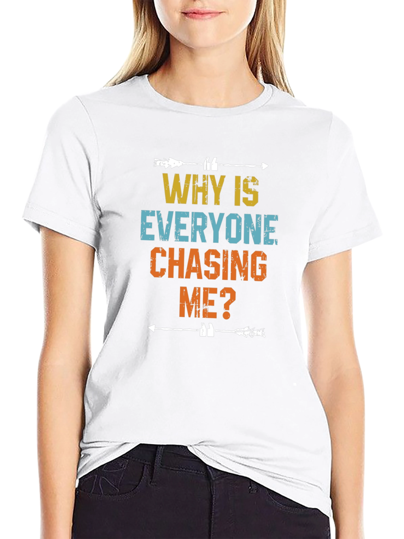 Funny Why Is Everyone Chasing Me? Graphic Tee