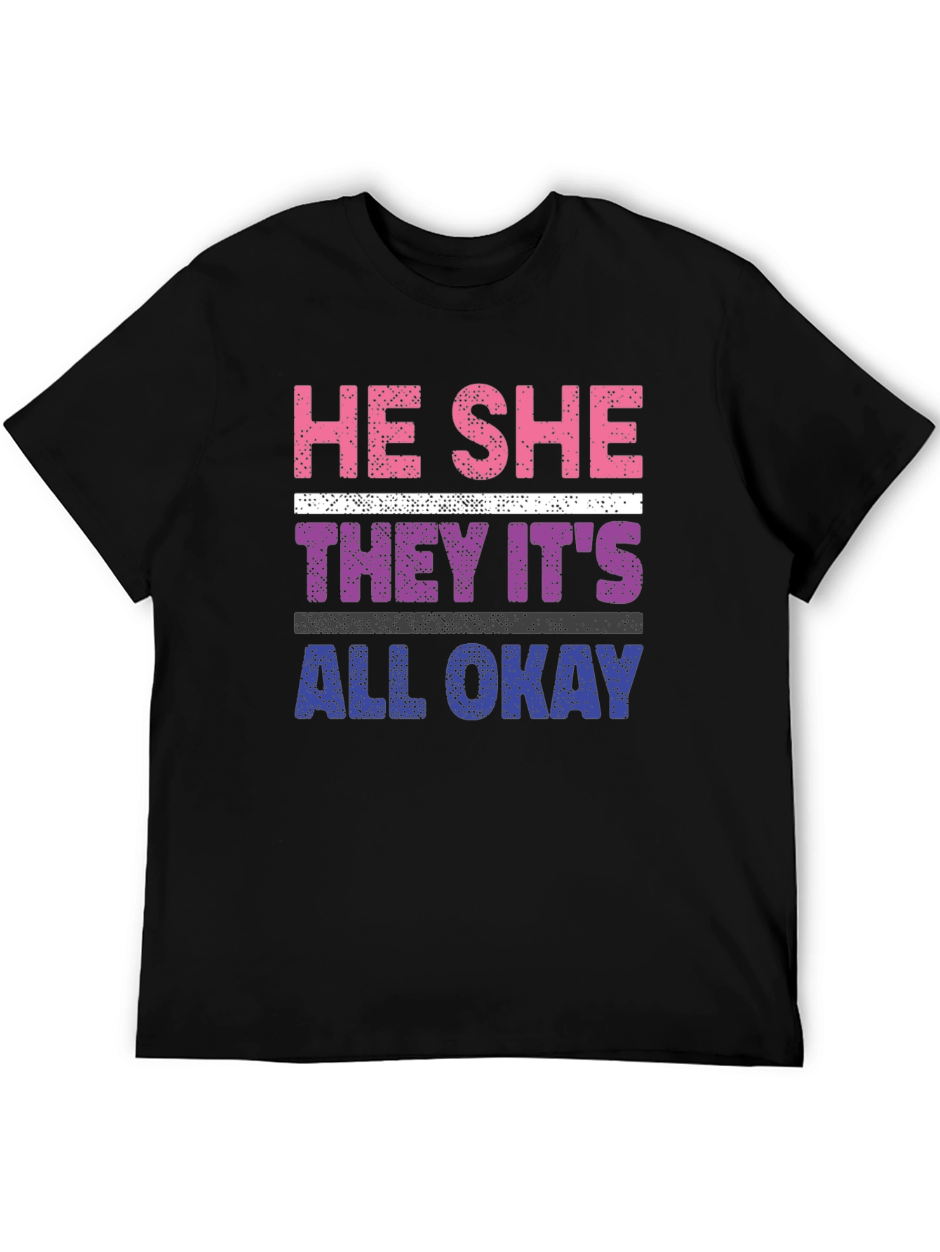 He She They Its All Okay T-Shirt