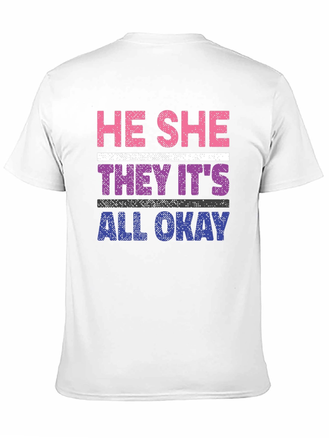He She They Its All Okay T-Shirt