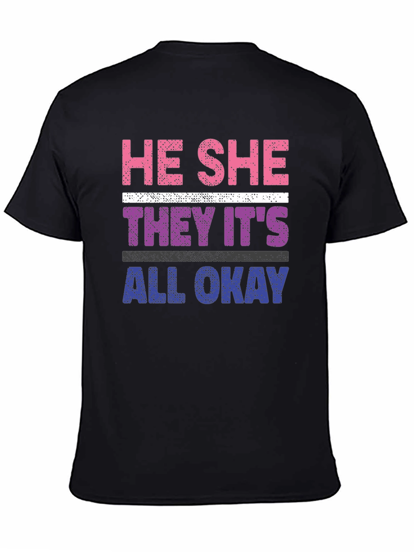 He She They Its All Okay T-Shirt