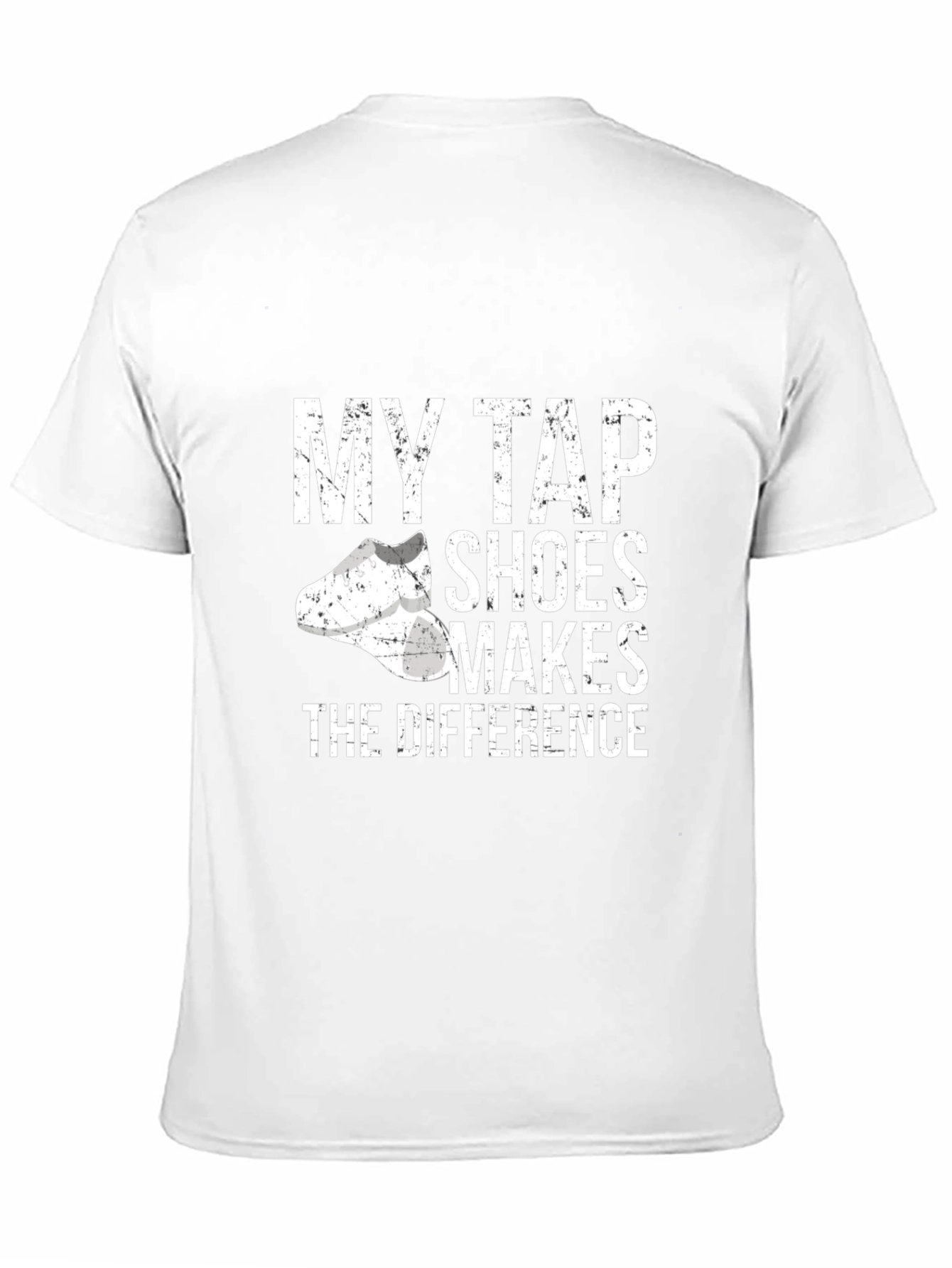 My Tap Shoes Makes The Difference T-Shirt