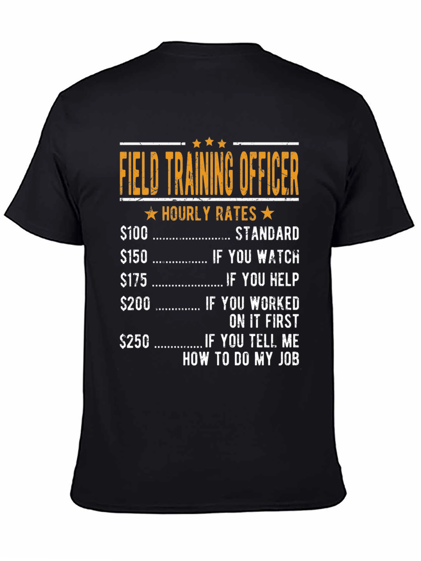 Field Training Officer Hourly Rates Funny T-Shirt