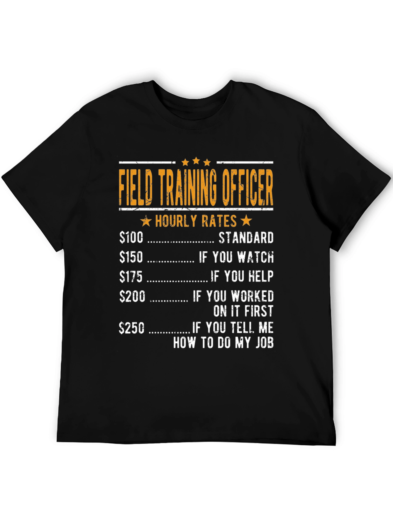 Field Training Officer Hourly Rates Funny T-Shirt