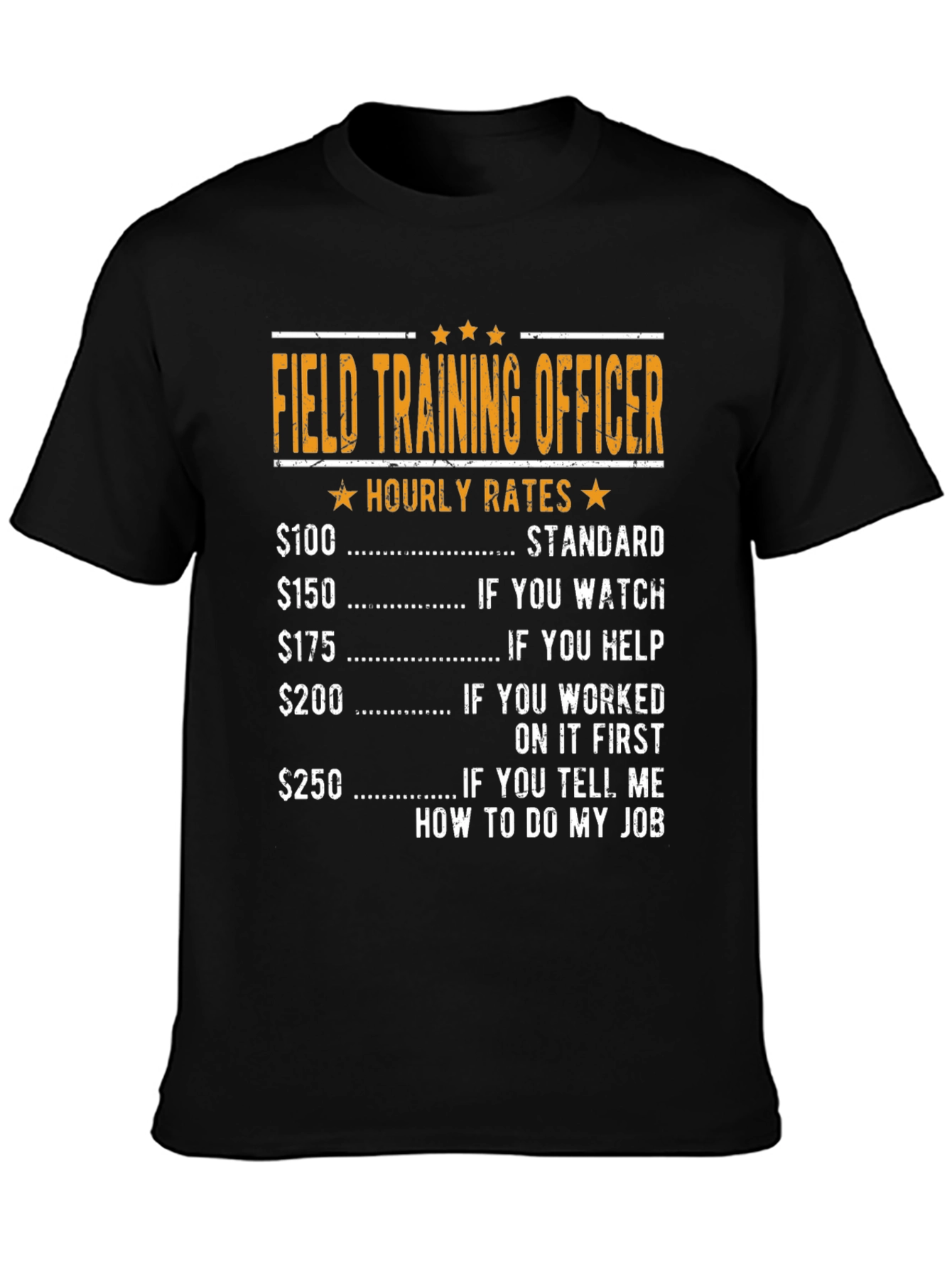 Field Training Officer Hourly Rates Funny T-Shirt