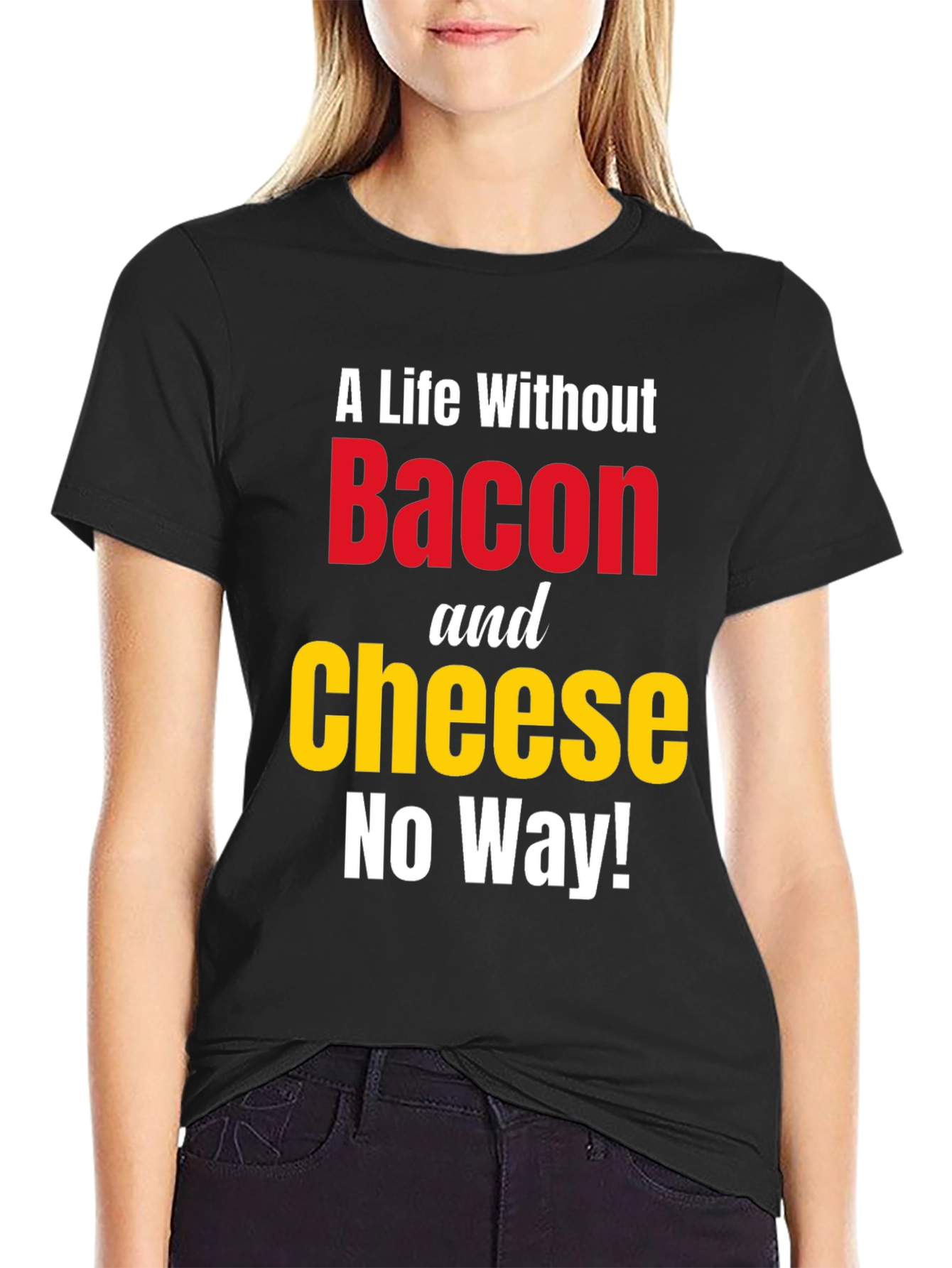 Bacon and Cheese T-Shirt - No Way!