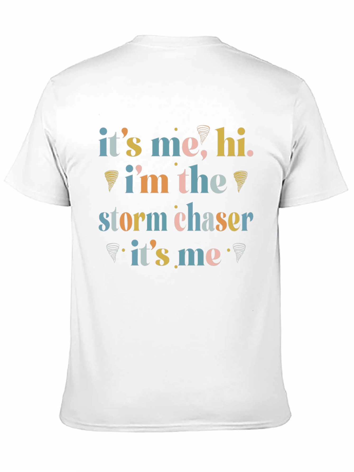 Storm Chaser T-Shirt - Its Me Hi!