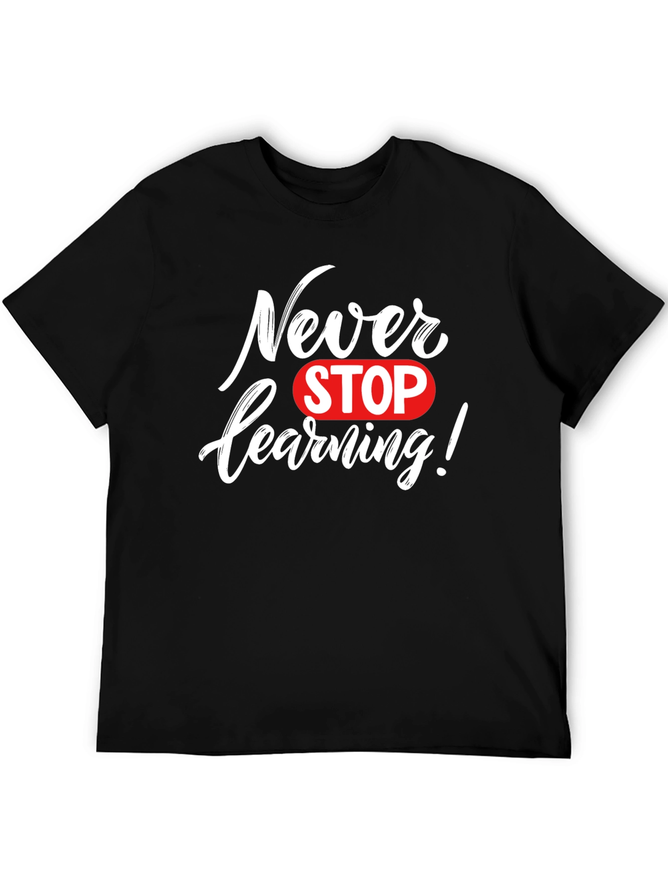 Never Stop Learning Graphic Tee