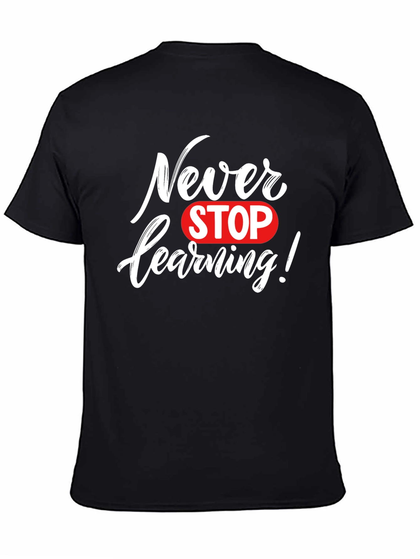 Never Stop Learning Graphic Tee