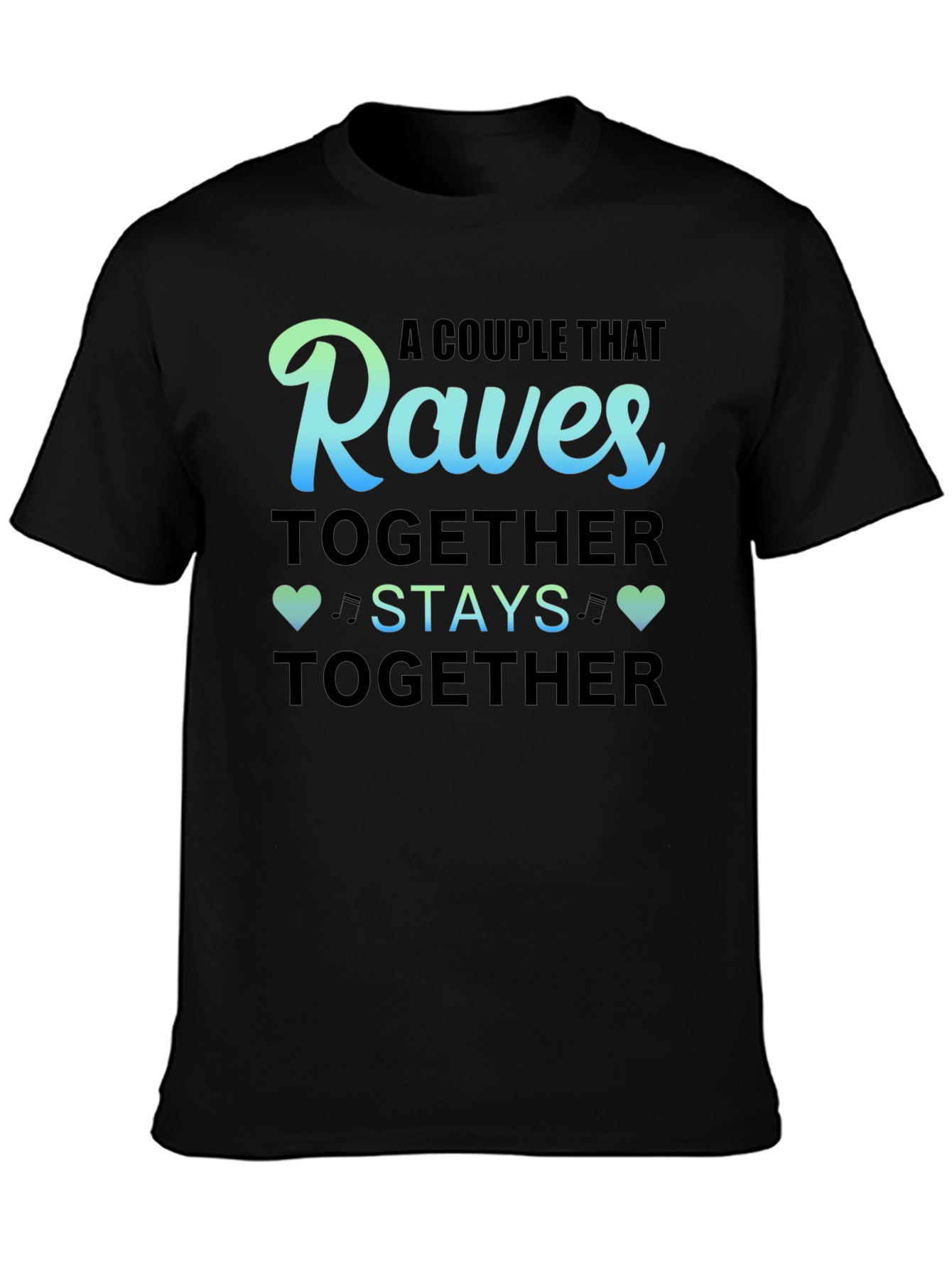 Raves Together Couple T-Shirt
