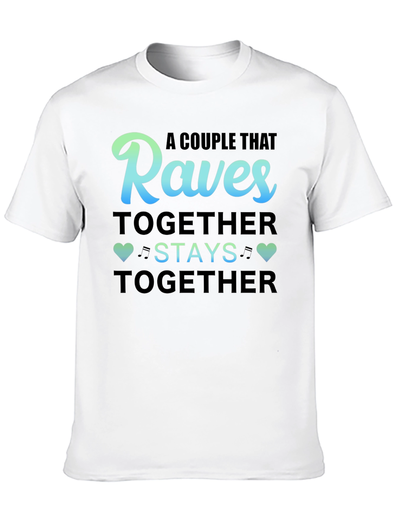 Raves Together Couple T-Shirt