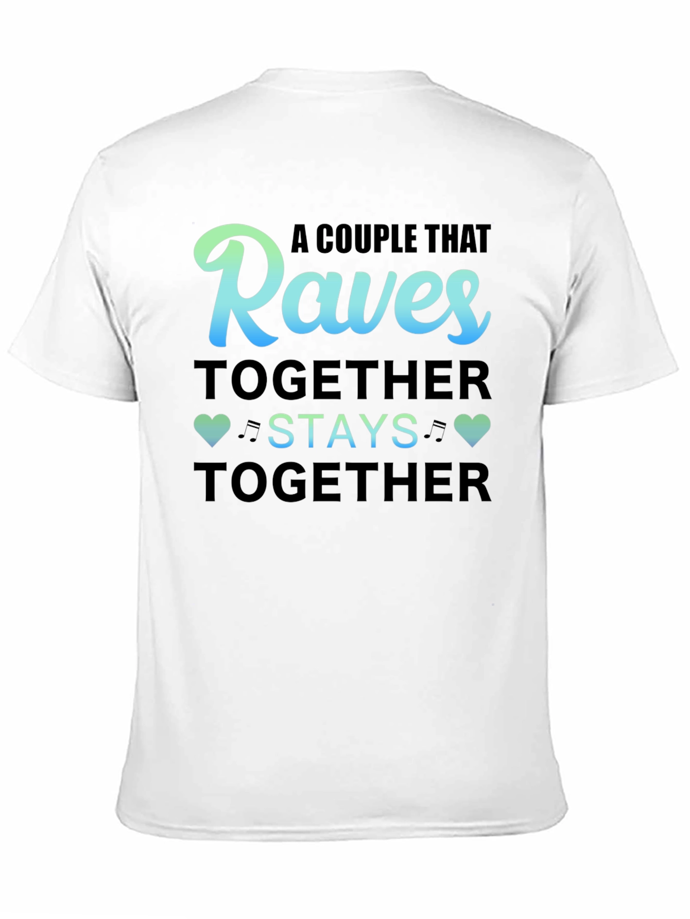 Raves Together Couple T-Shirt