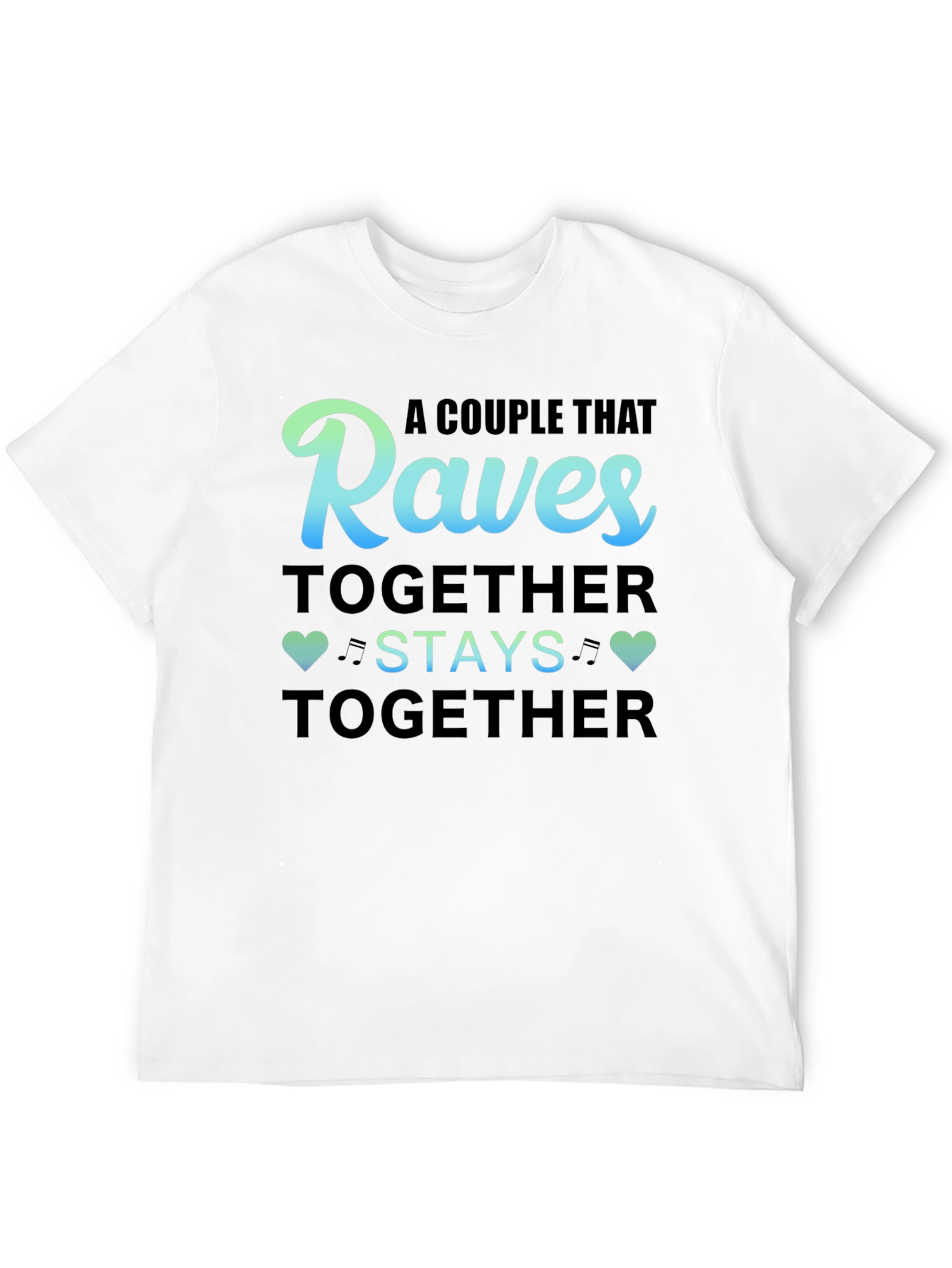 Raves Together Couple T-Shirt