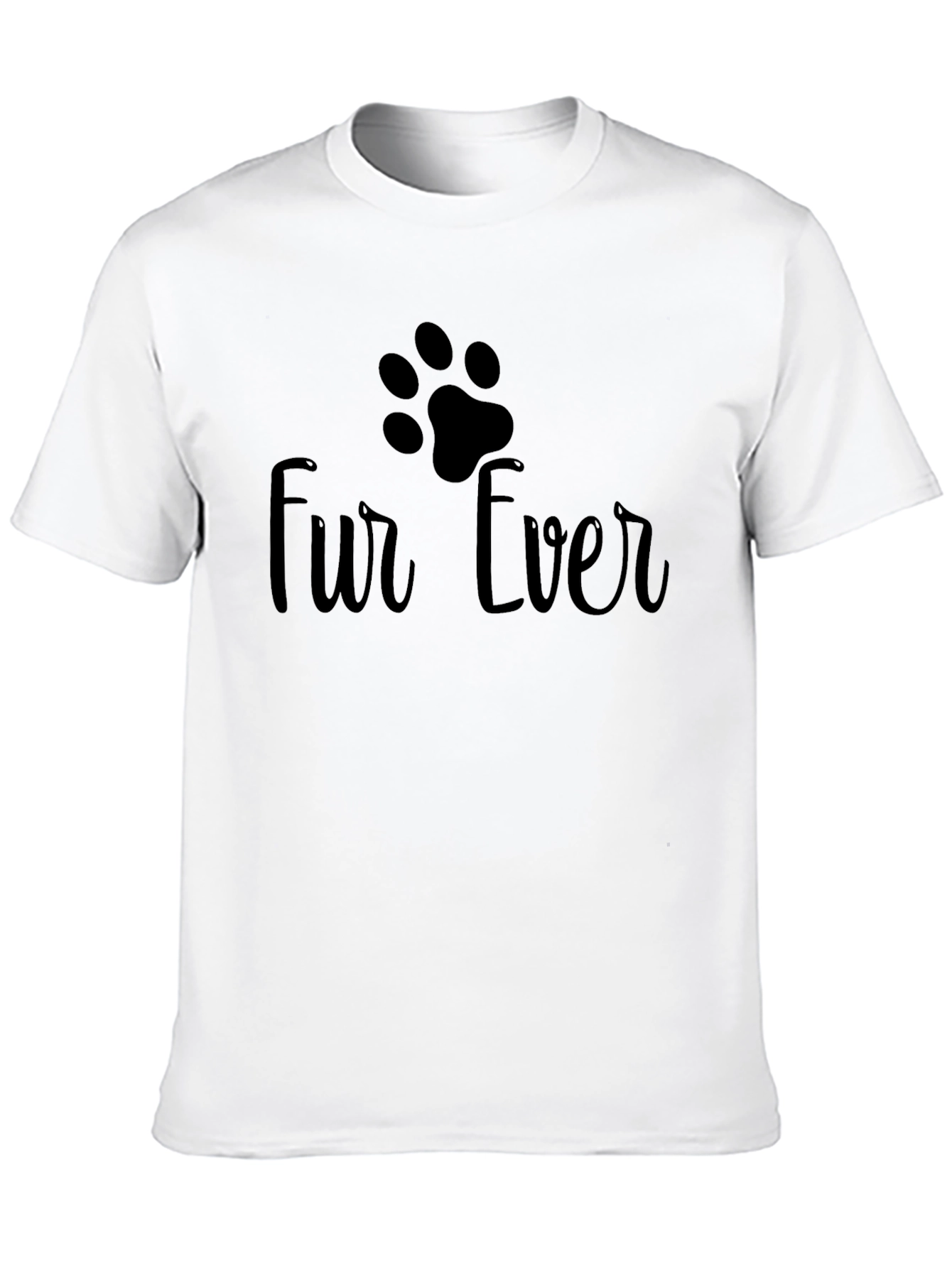 Fur Ever T-Shirt - Pet Lover Tee