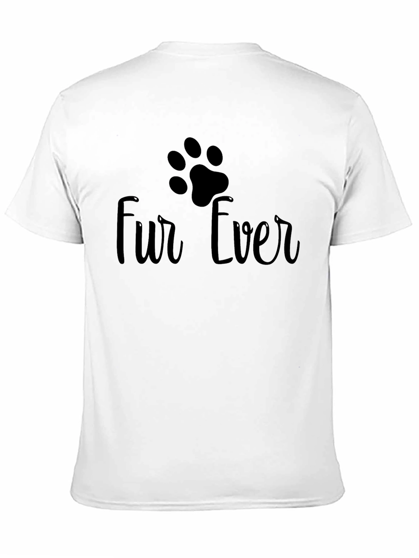 Fur Ever T-Shirt - Pet Lover Tee