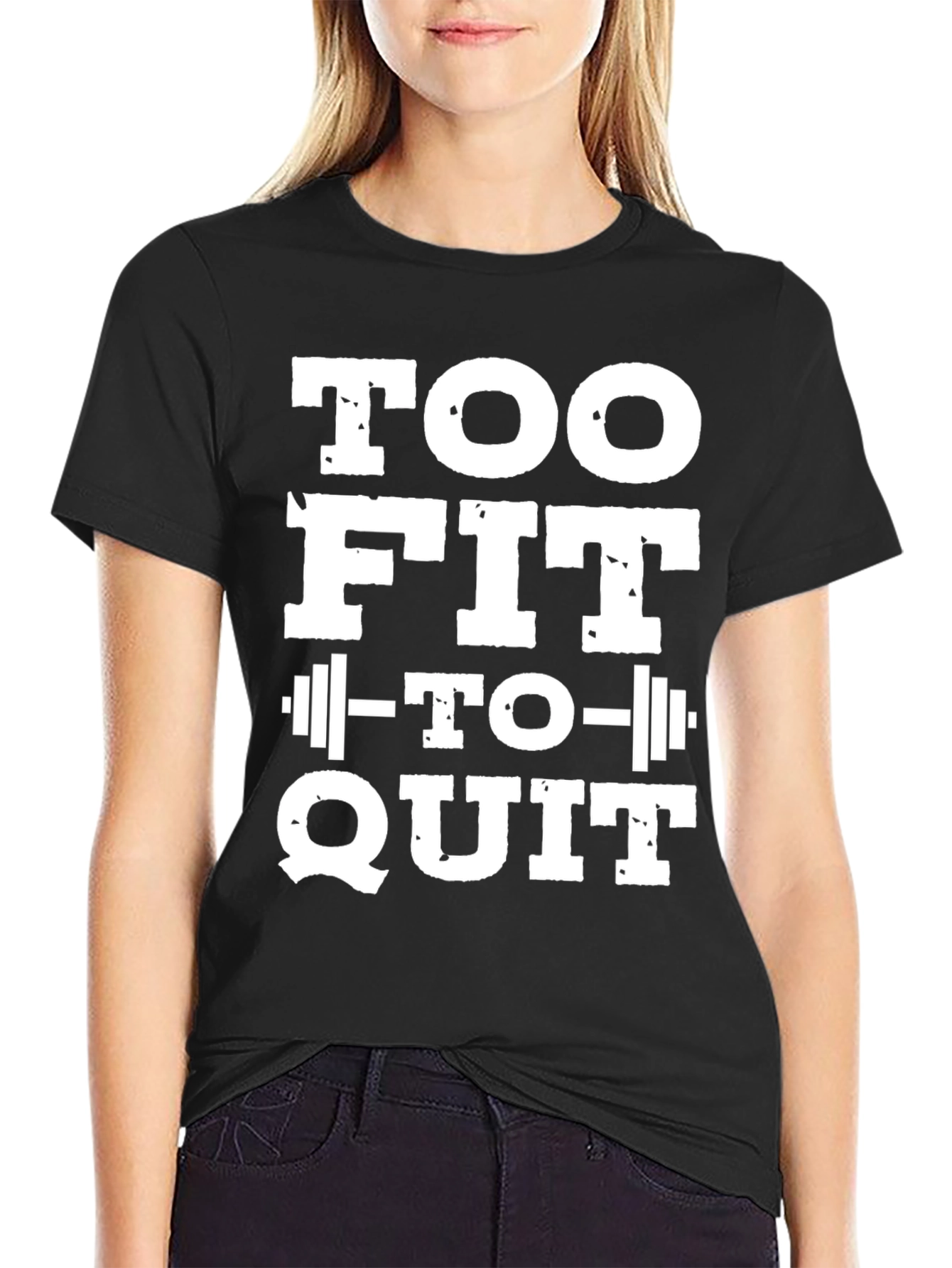 Too Fit To Quit T-Shirt - Motivational Gym Tee