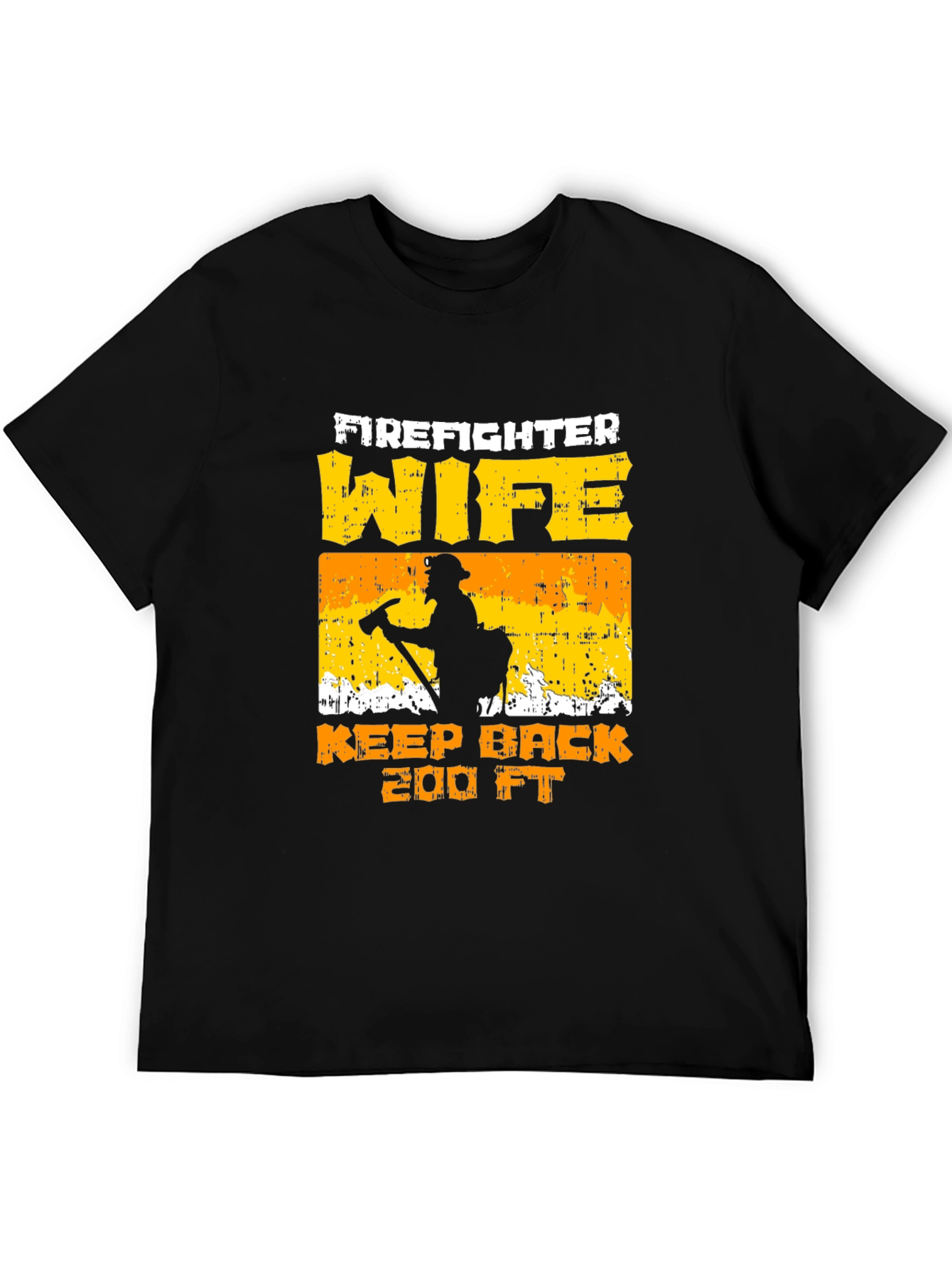 Firefighter Wife Keep Back 200 FT T-Shirt