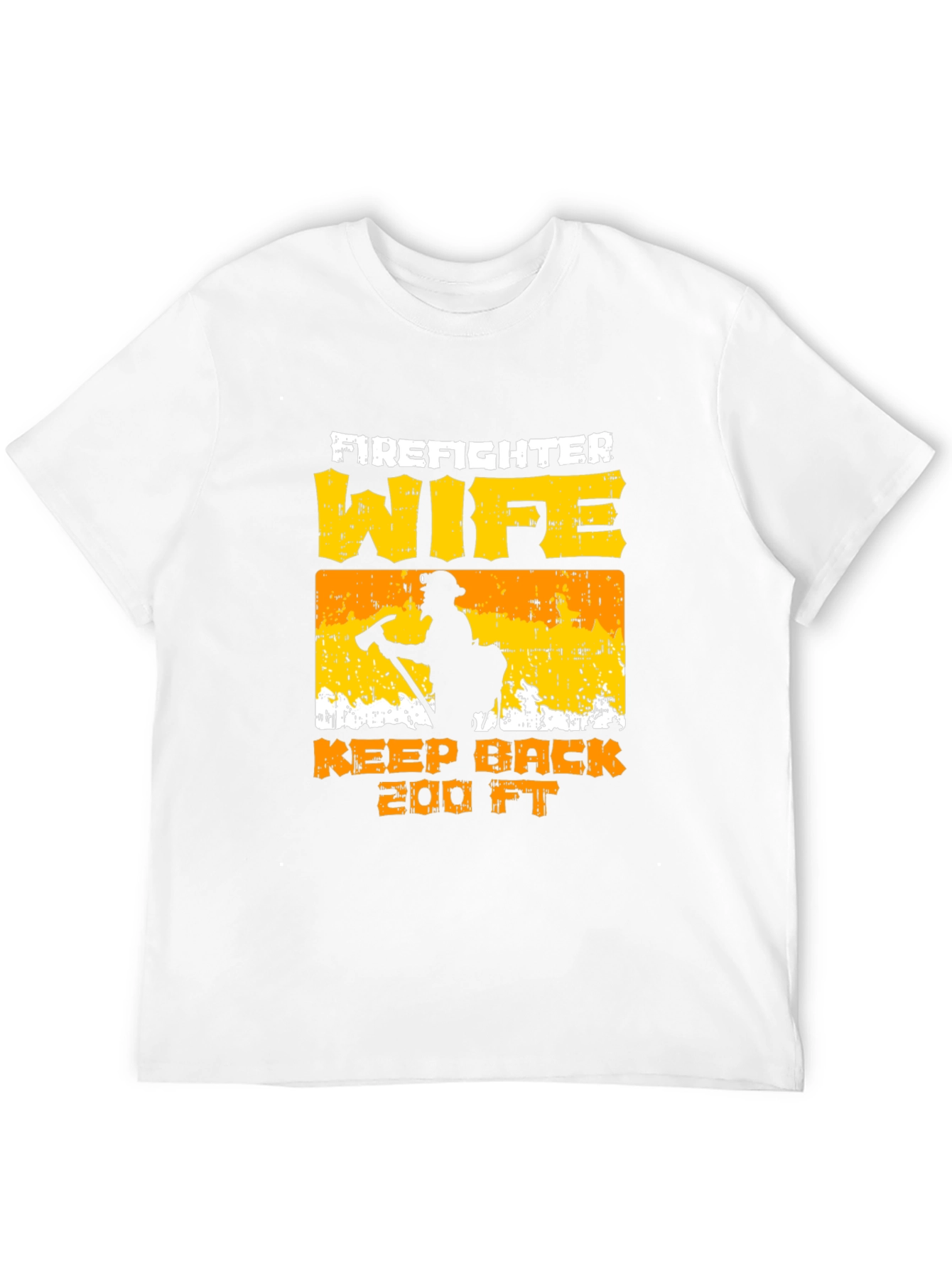 Firefighter Wife Keep Back 200 FT T-Shirt