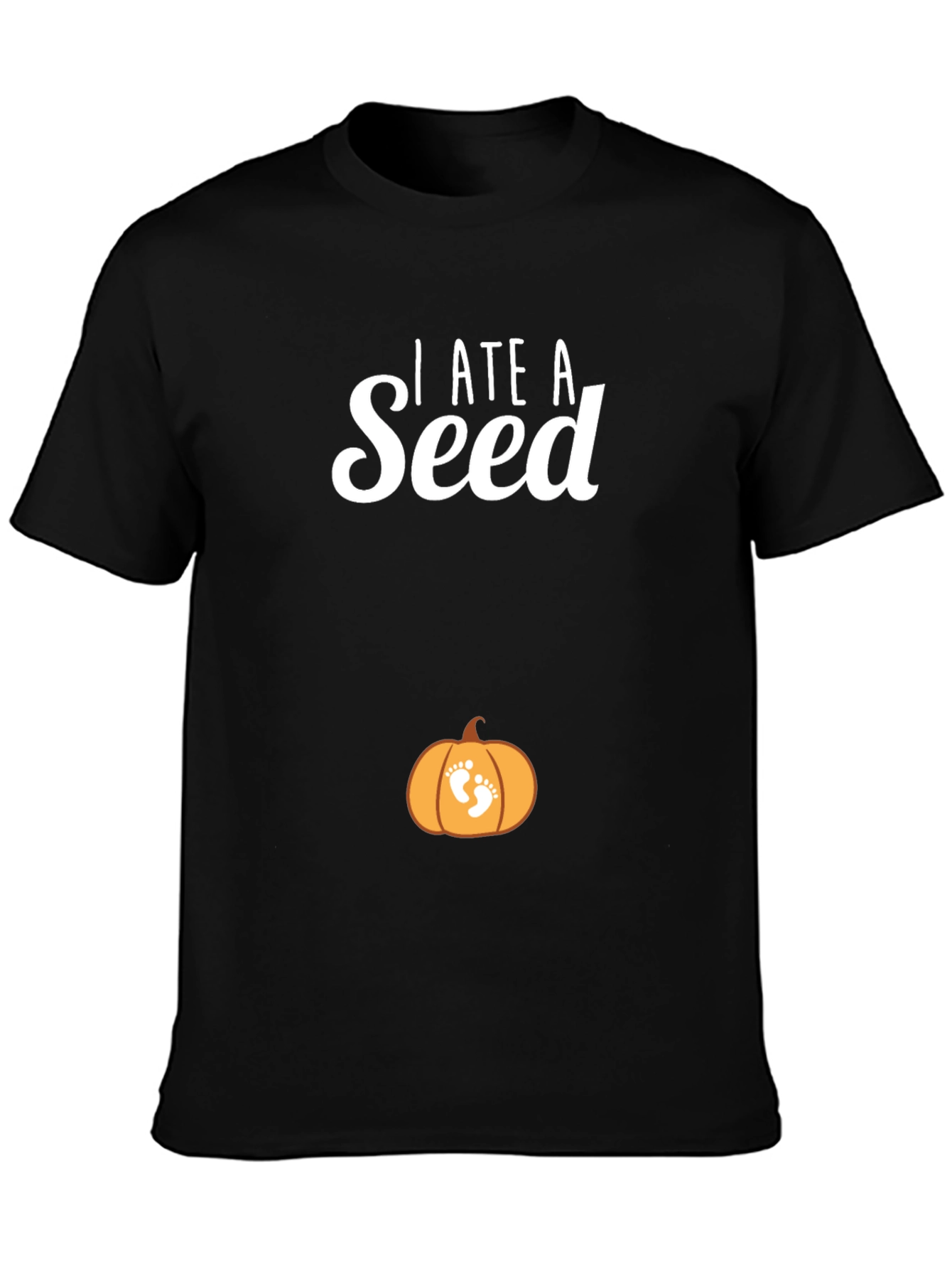 I Ate A Seed Pregnancy Announcement T-Shirt