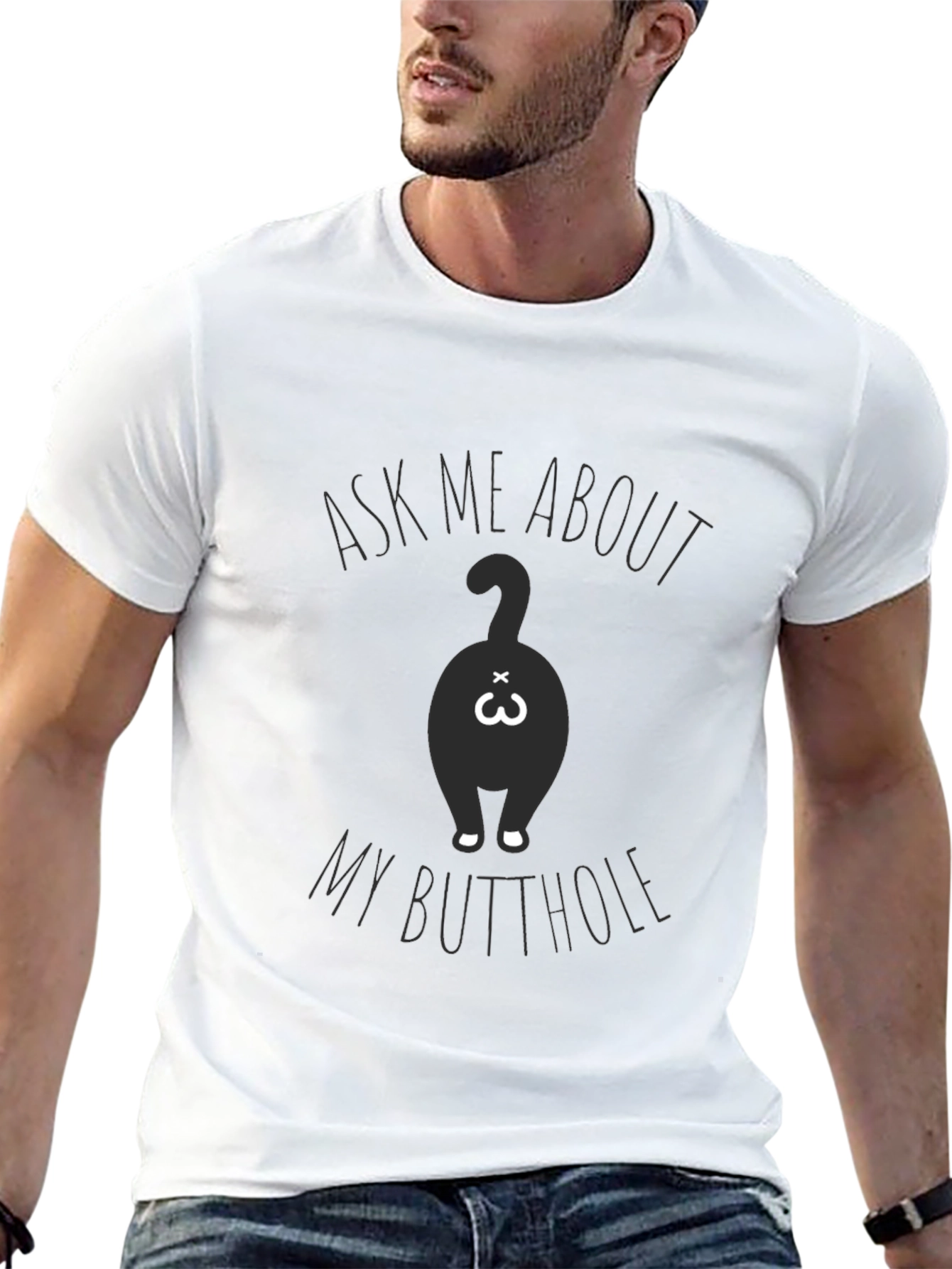 Ask Me About My Butthole T-Shirt