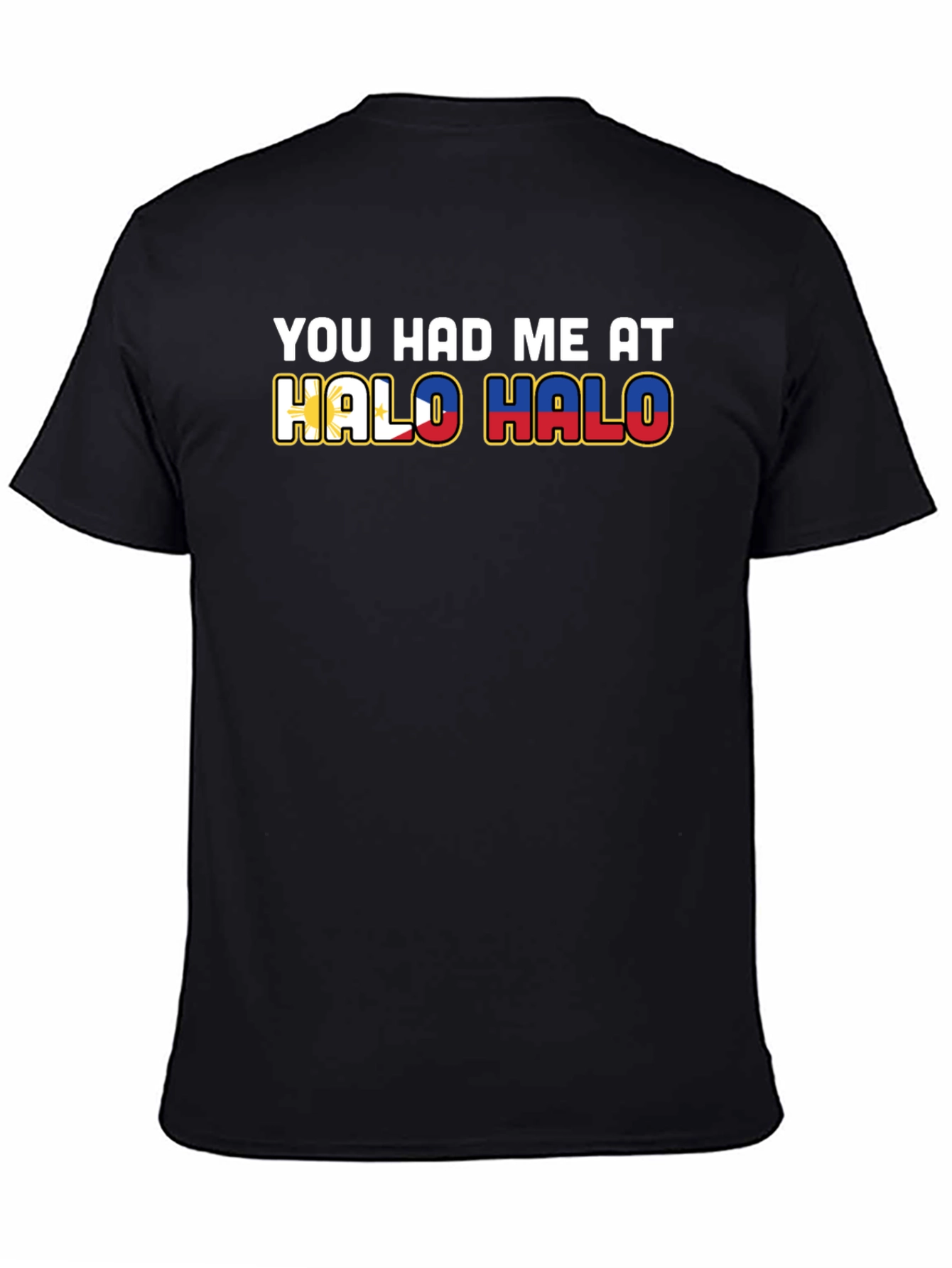 Halo Halo T-Shirt - You Had Me At