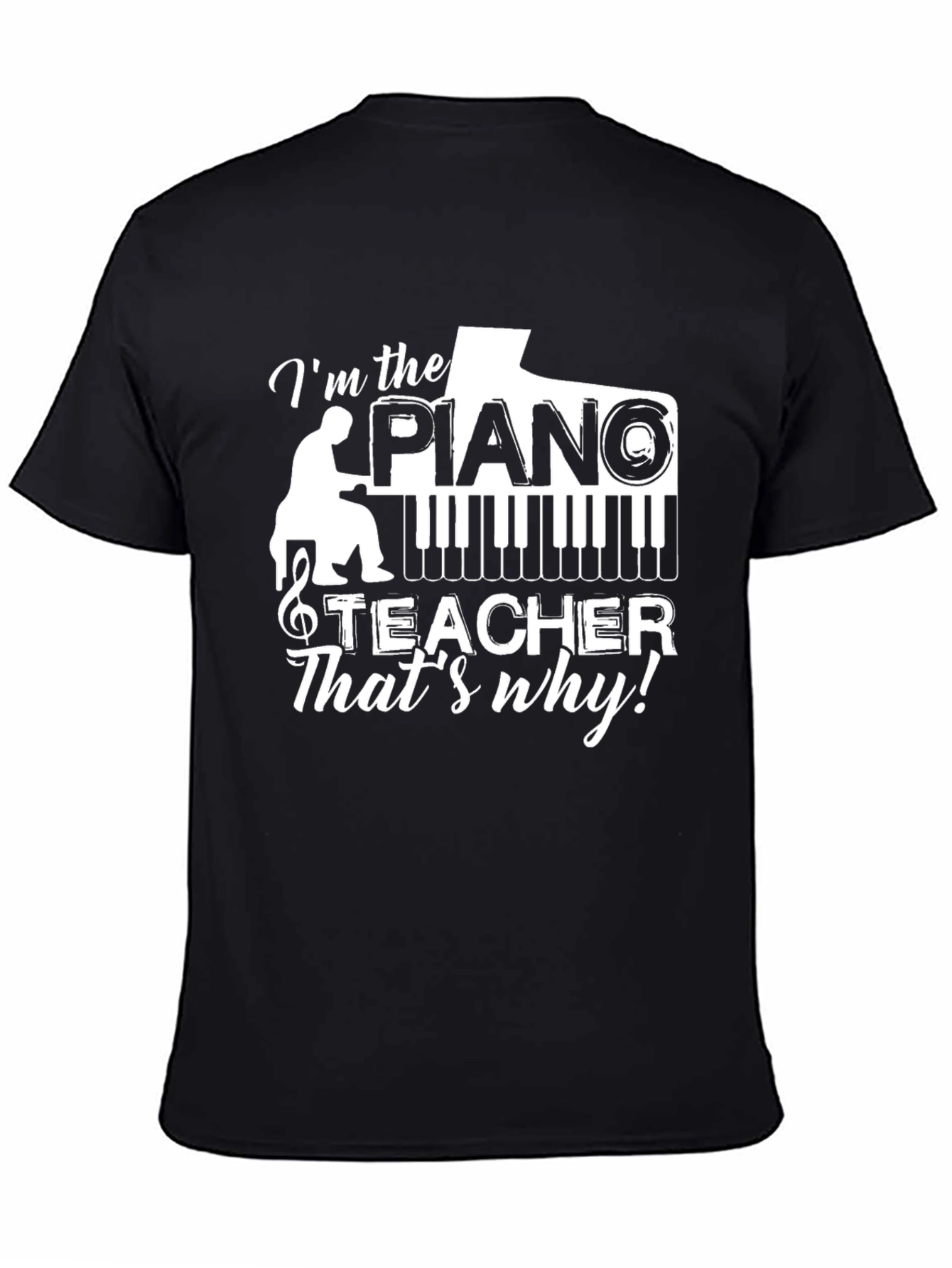 Im the Piano Teacher Graphic Tee