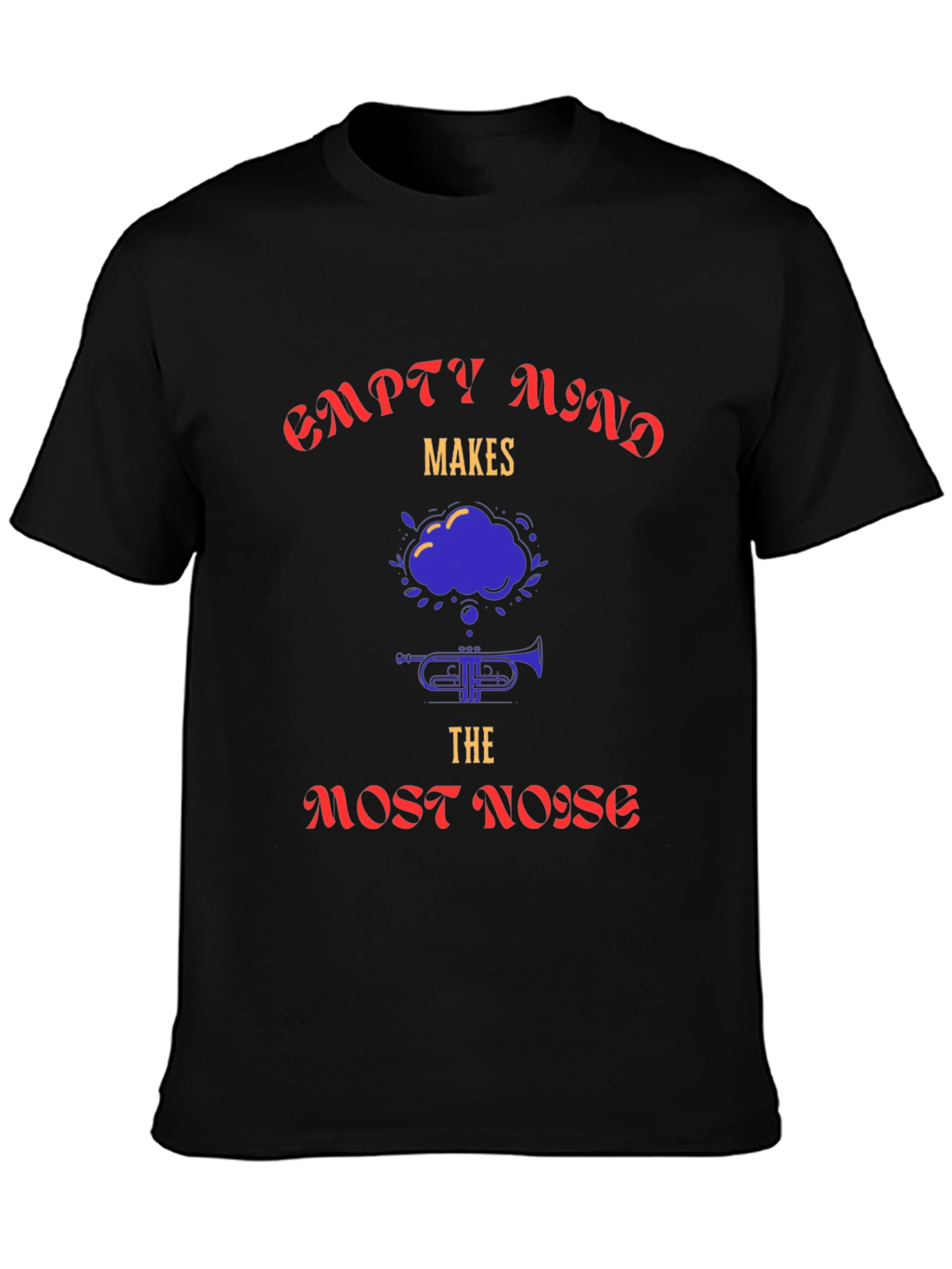 Empty Mind Makes The Most Noise Black Graphic Tee
