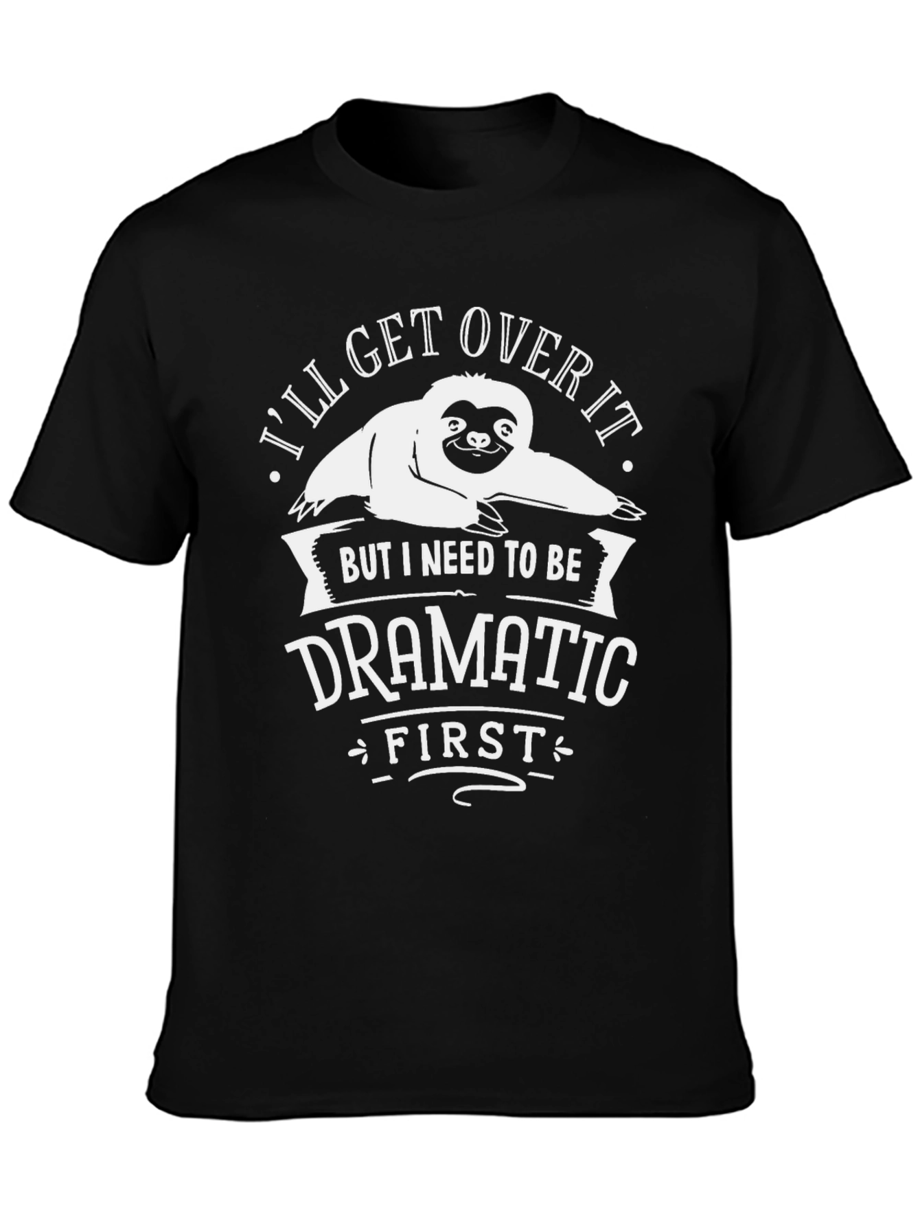 Dramatic Sloth Graphic T-Shirt