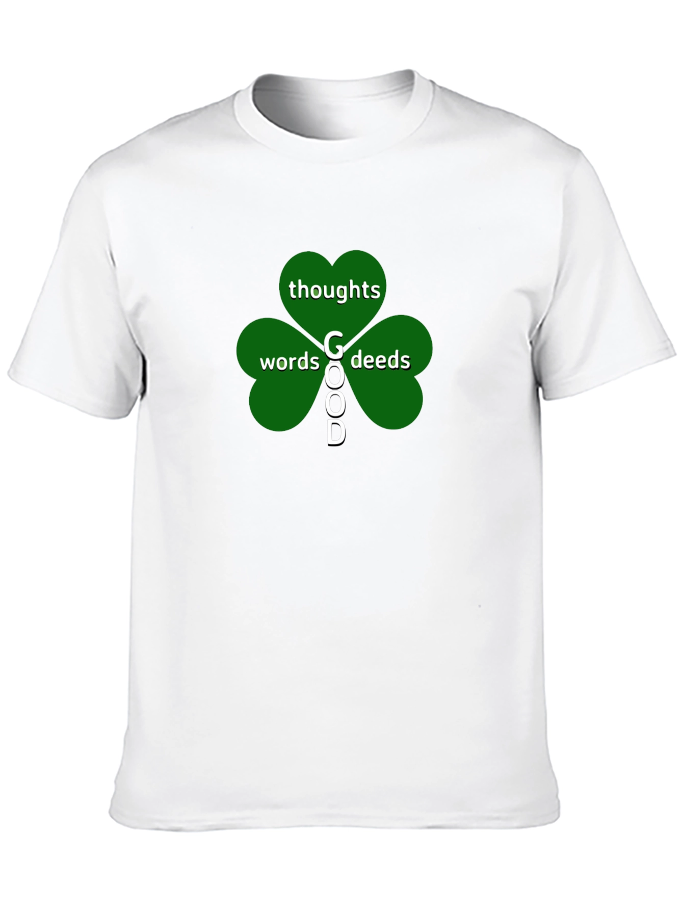 Good Thoughts Words Deeds Shamrock T-Shirt