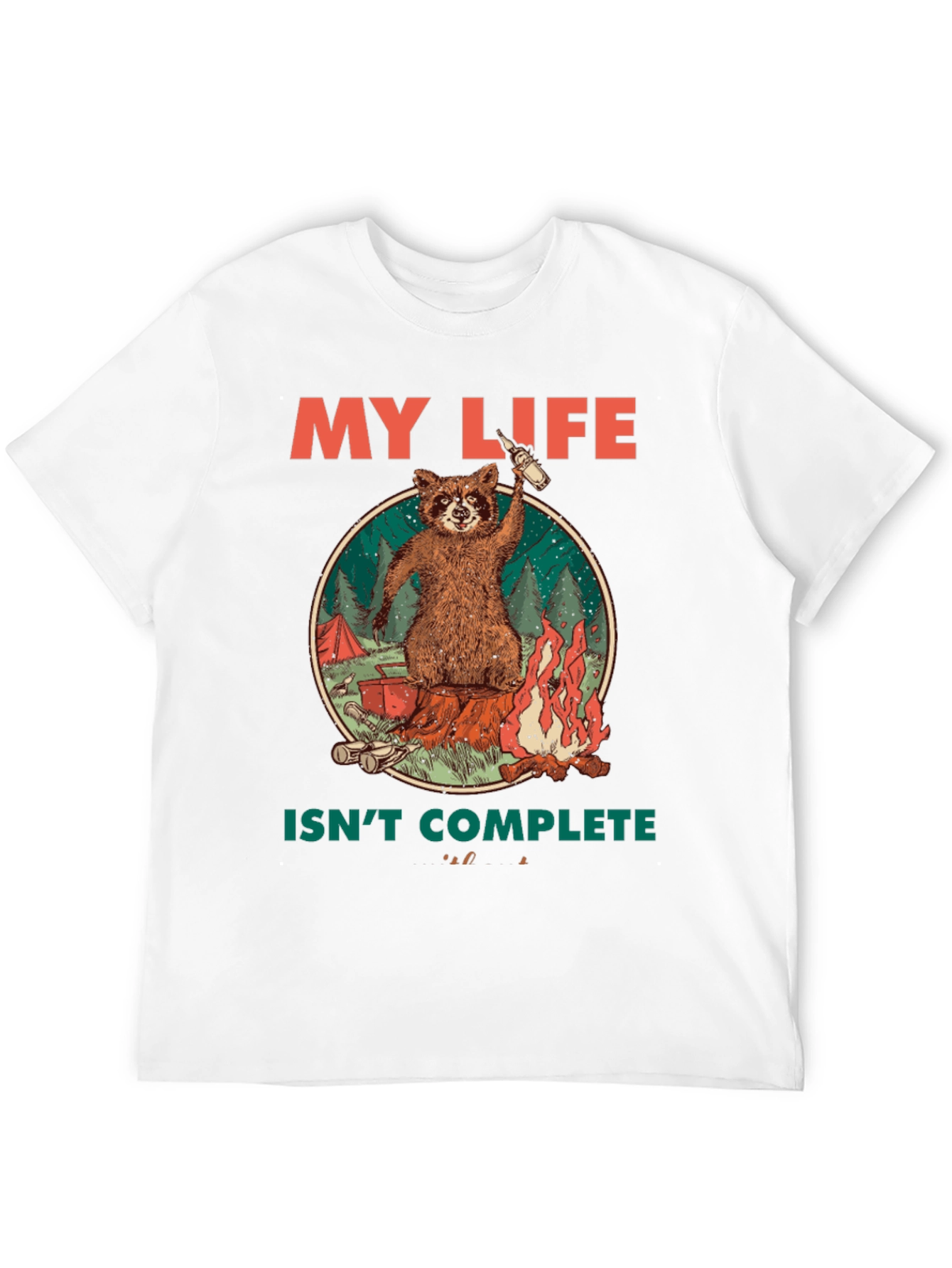 My Life Isnt Complete Raccoon Camping T-Shirt