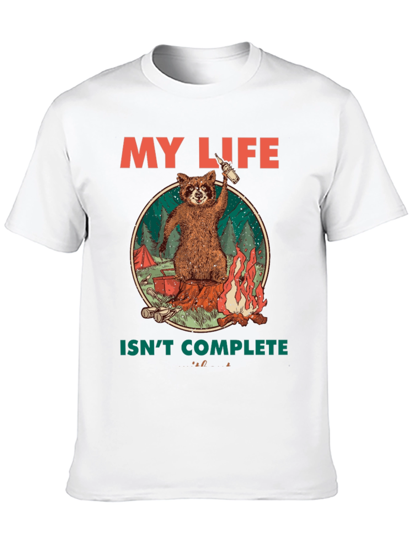 My Life Isnt Complete Raccoon Camping T-Shirt