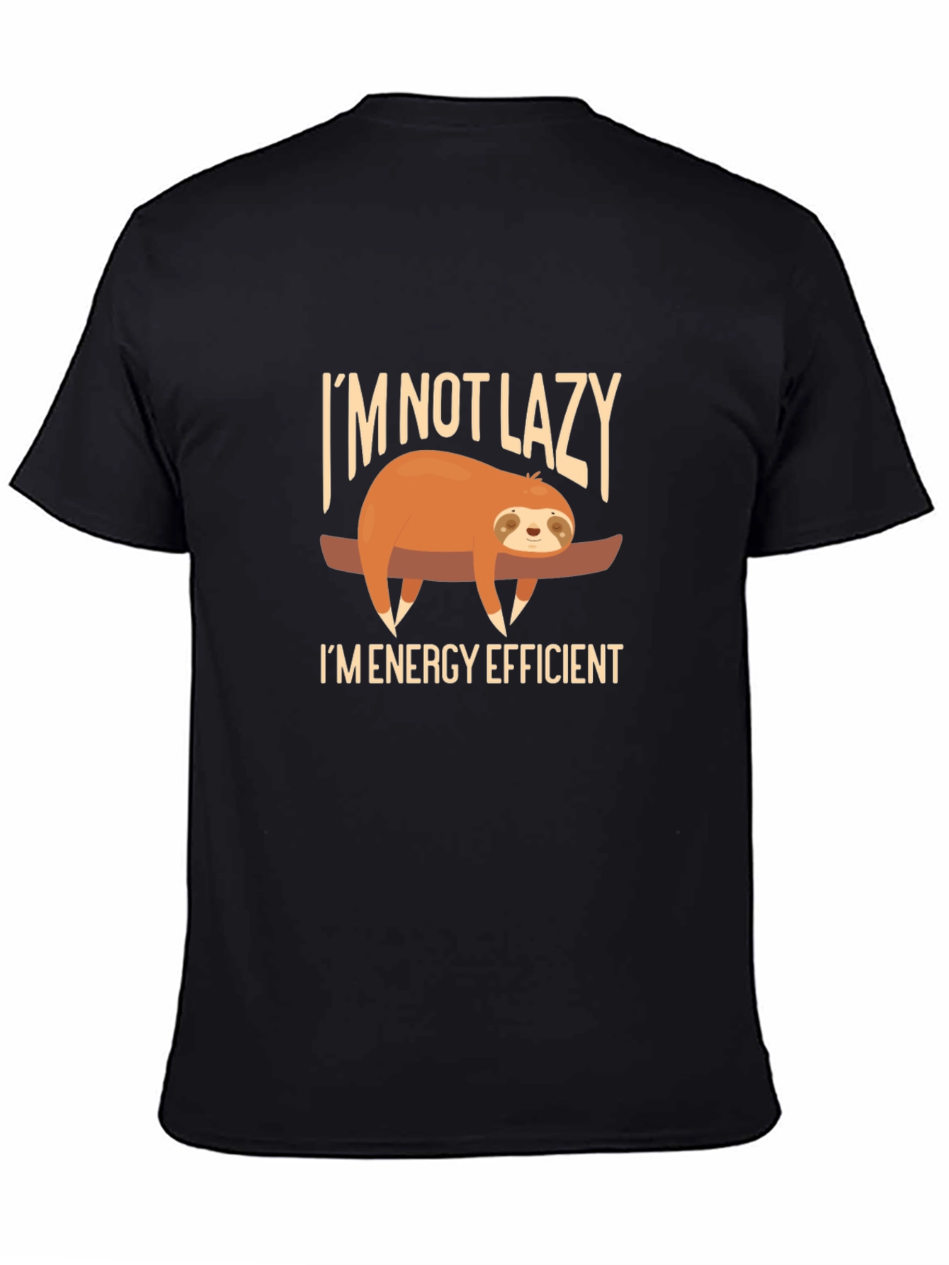 Im Not Lazy T-Shirt - Energy Efficient Sloth Tee