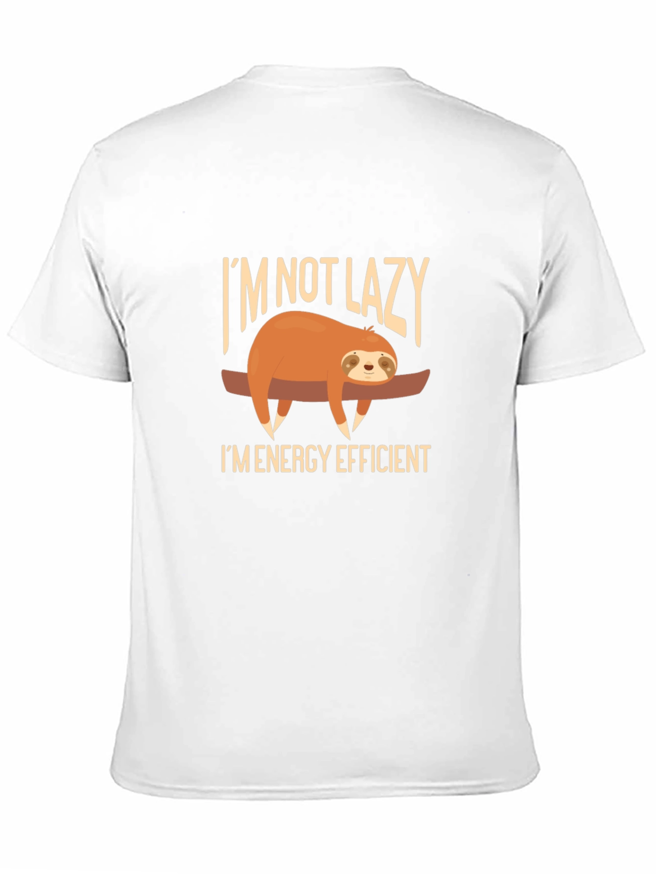 Im Not Lazy T-Shirt - Energy Efficient Sloth Tee
