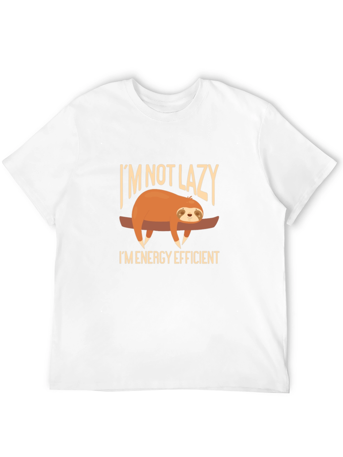 Im Not Lazy T-Shirt - Energy Efficient Sloth Tee