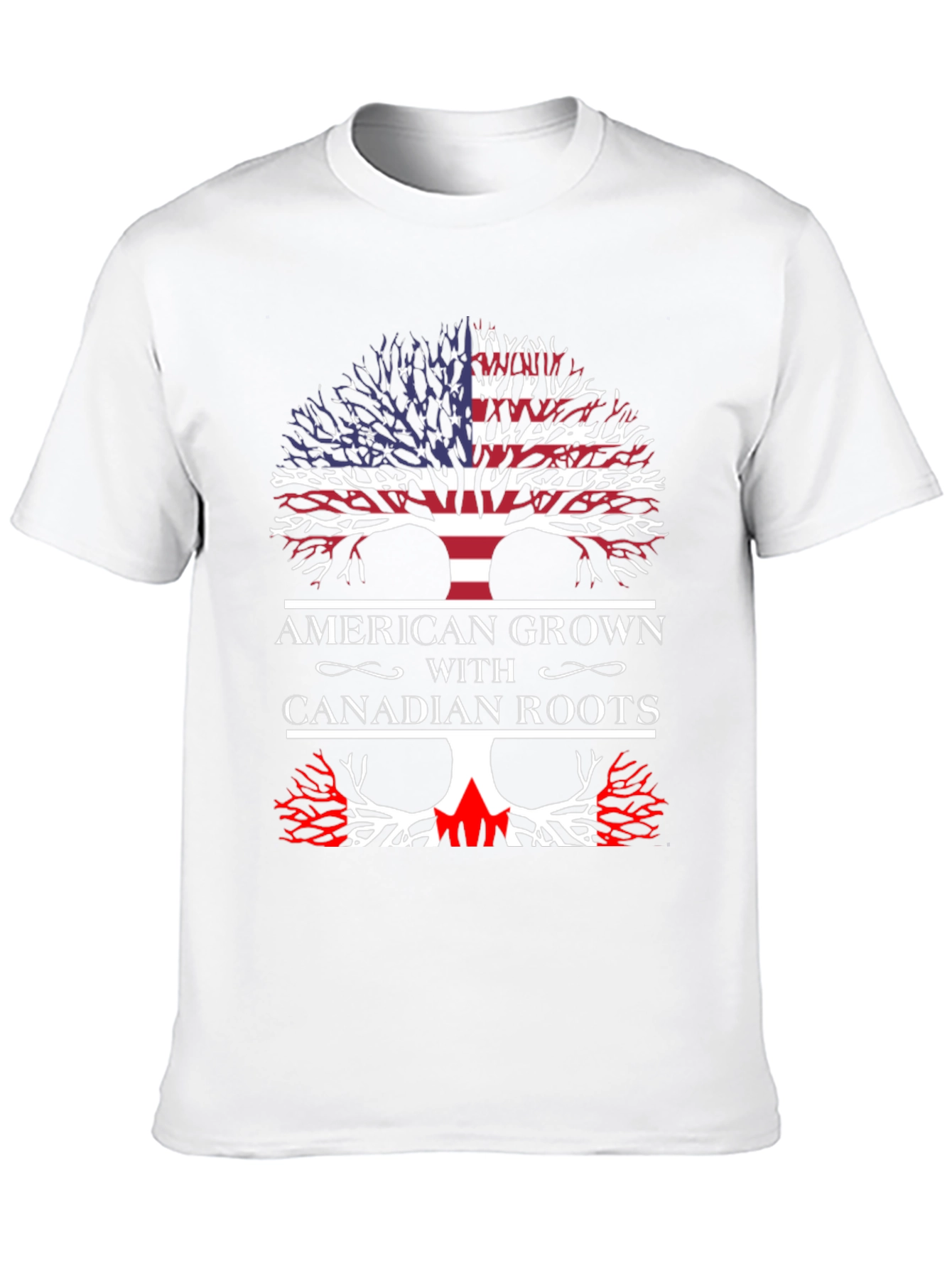 American Grown with Canadian Roots T-Shirt